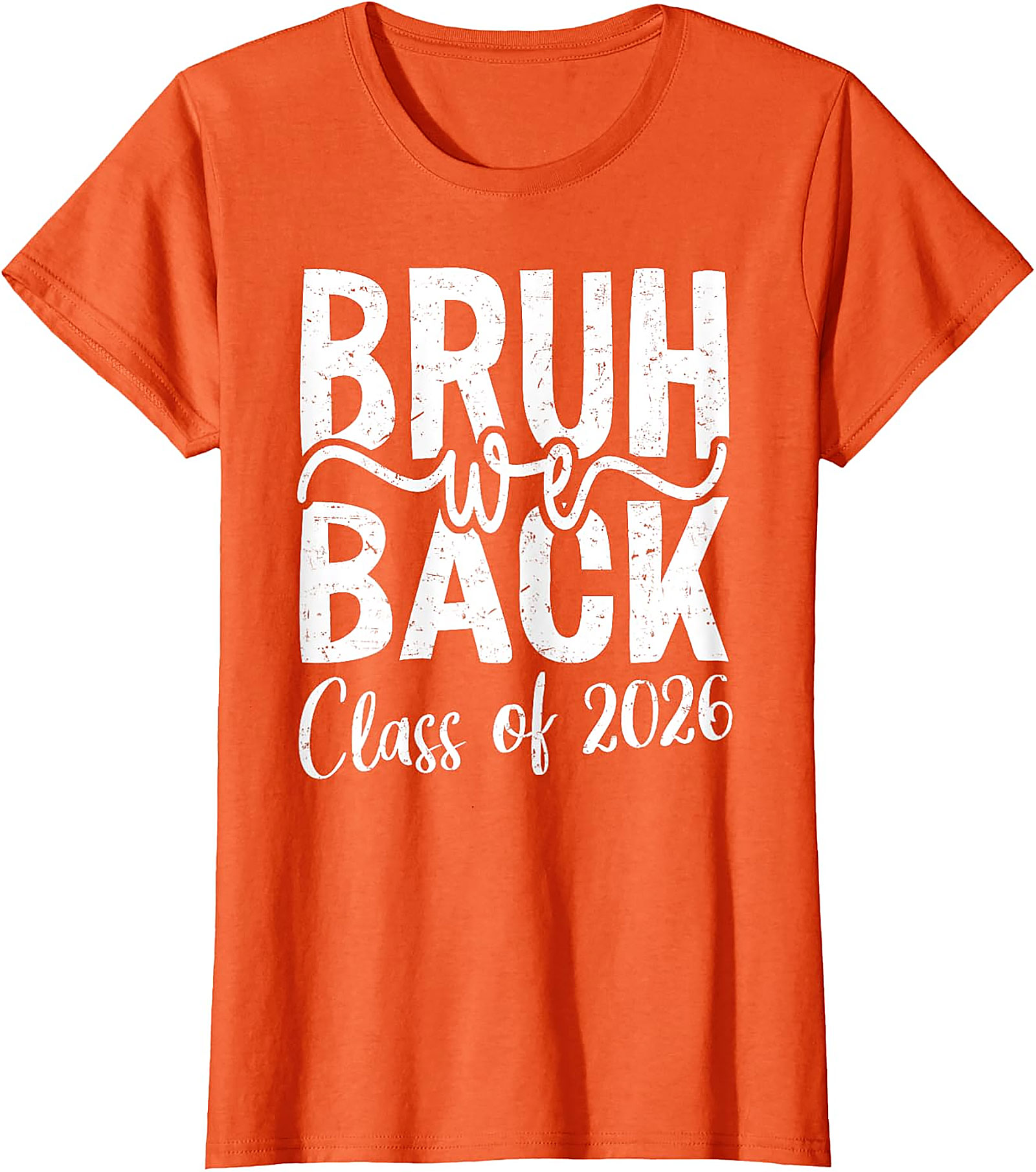 Bruh We Back Class of 2026 T-Shirt | Funny Back to School Tee