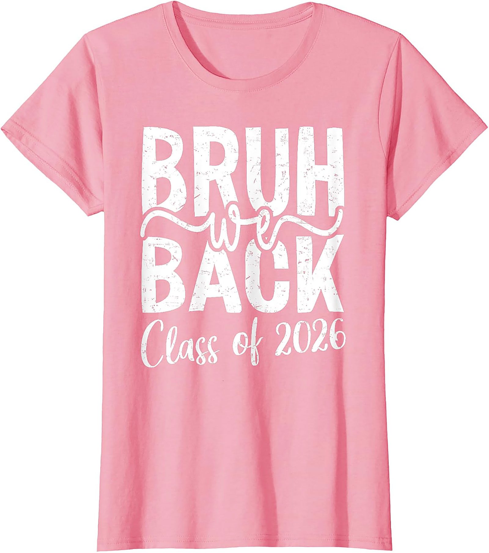 Bruh We Back Class of 2026 T-Shirt | Funny Back to School Tee