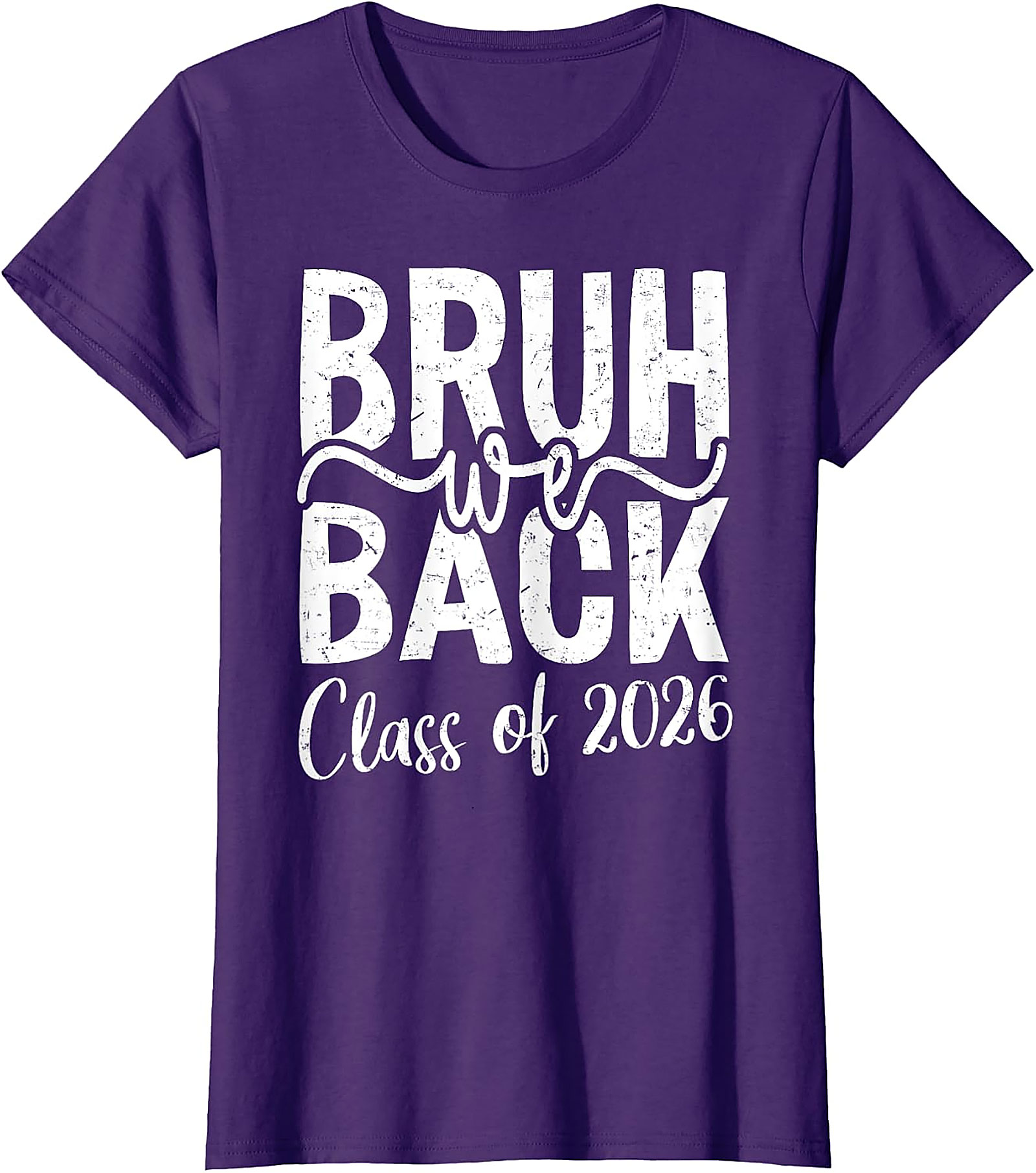 Bruh We Back Class of 2026 T-Shirt | Funny Back to School Tee
