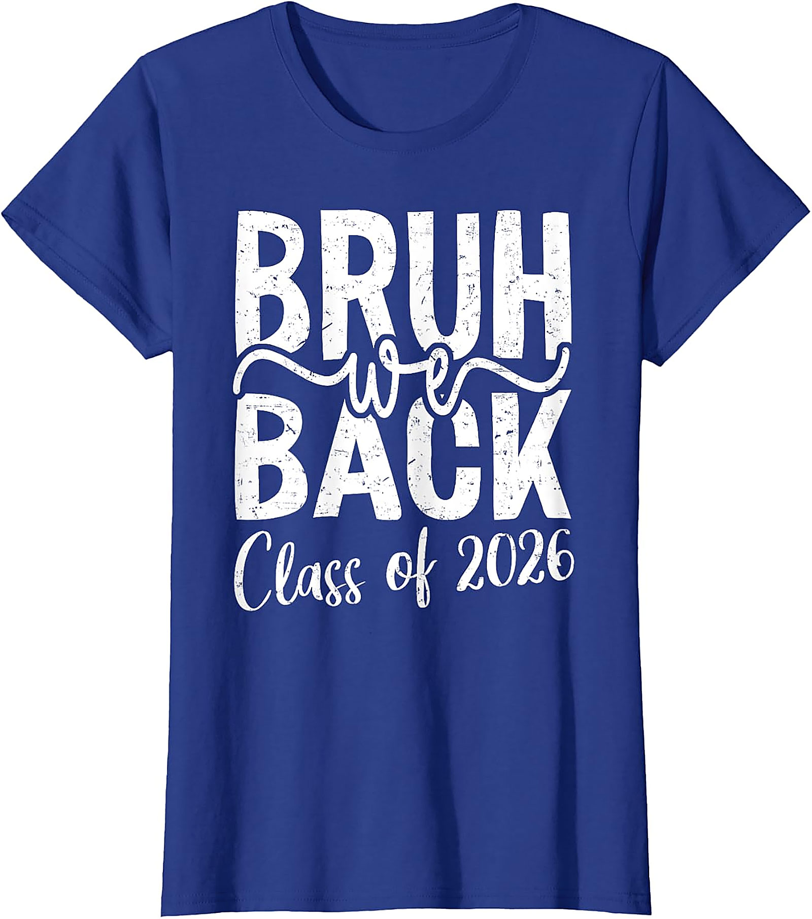 Bruh We Back Class of 2026 T-Shirt | Funny Back to School Tee