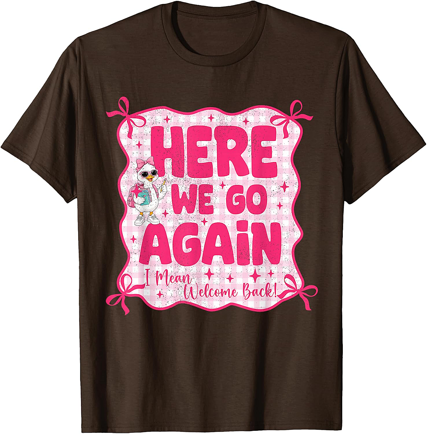 Here We Go Again Back to School Teacher Funny T-Shirt