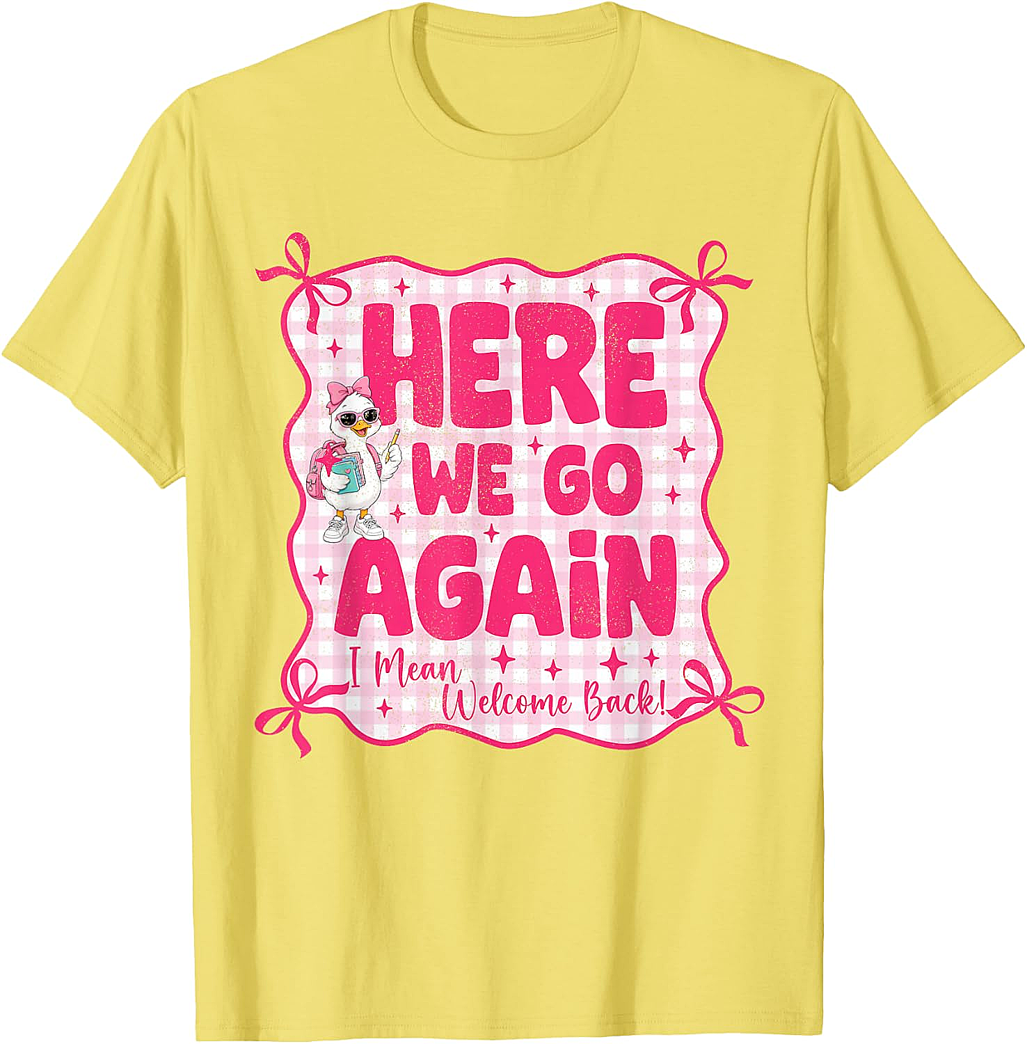 Here We Go Again Back to School Teacher Funny T-Shirt