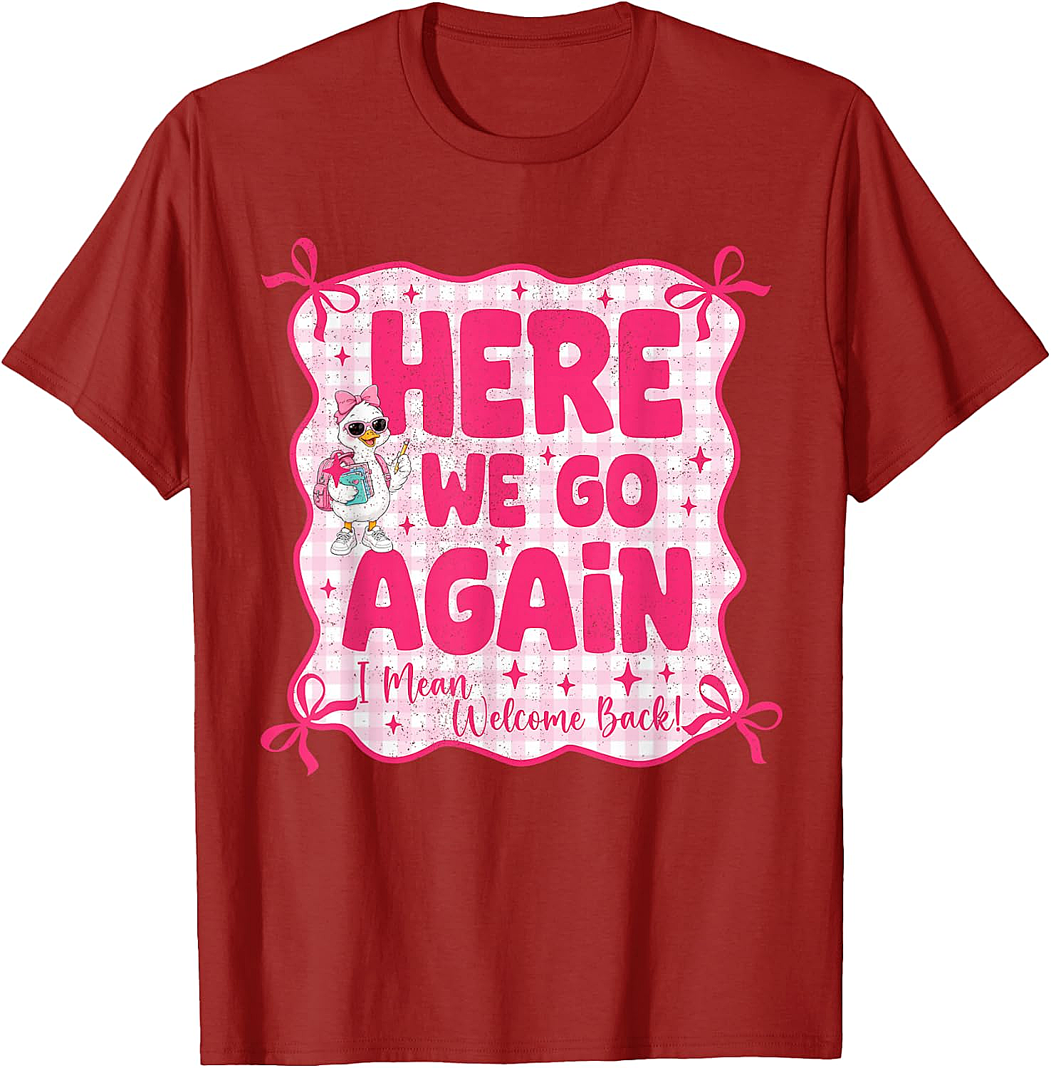 Here We Go Again Back to School Teacher Funny T-Shirt