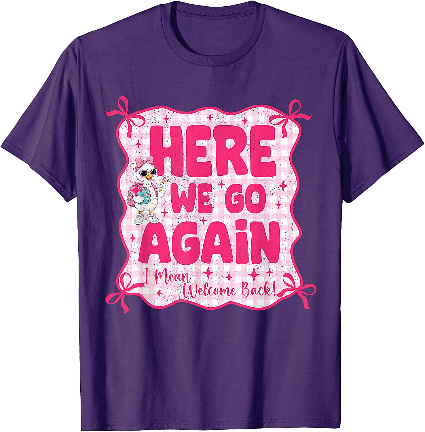 Here We Go Again Back to School Teacher Funny T-Shirt