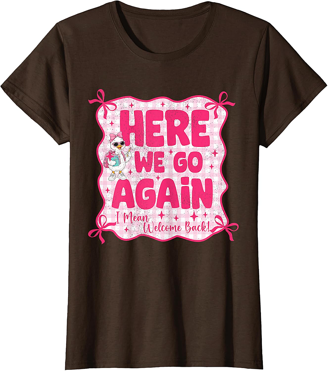 Here We Go Again Back to School Teacher Funny T-Shirt