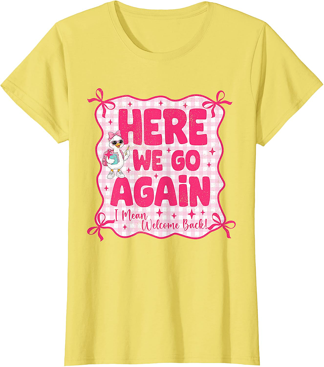 Here We Go Again Back to School Teacher Funny T-Shirt