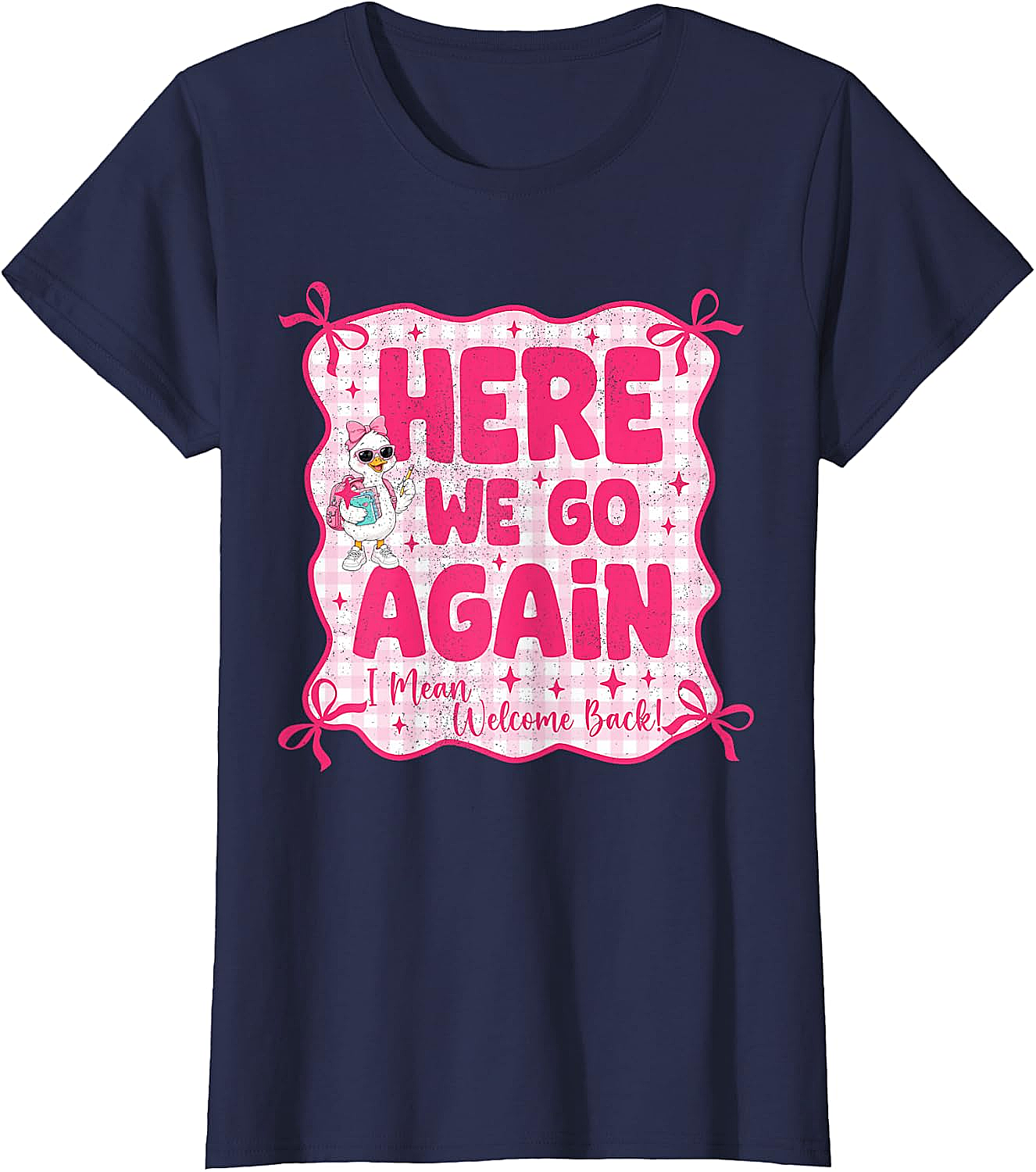 Here We Go Again Back to School Teacher Funny T-Shirt