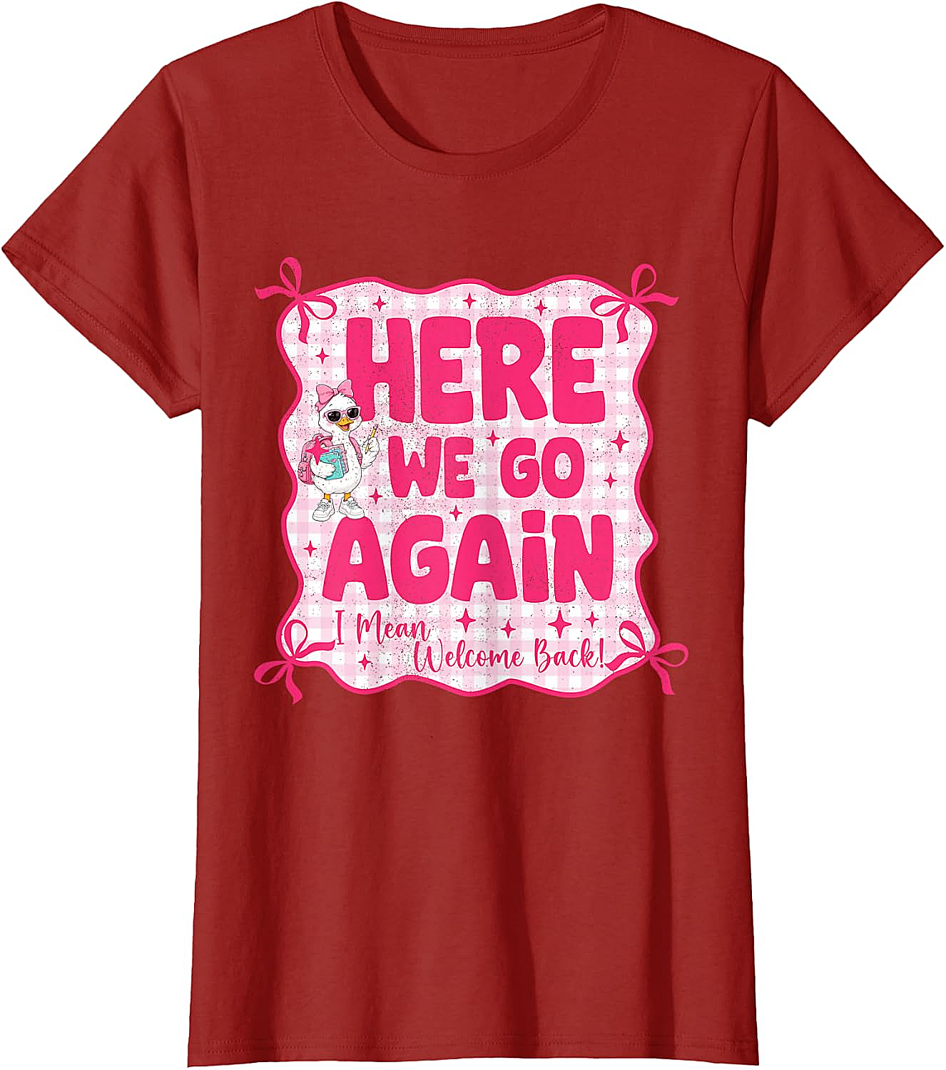 Here We Go Again Back to School Teacher Funny T-Shirt