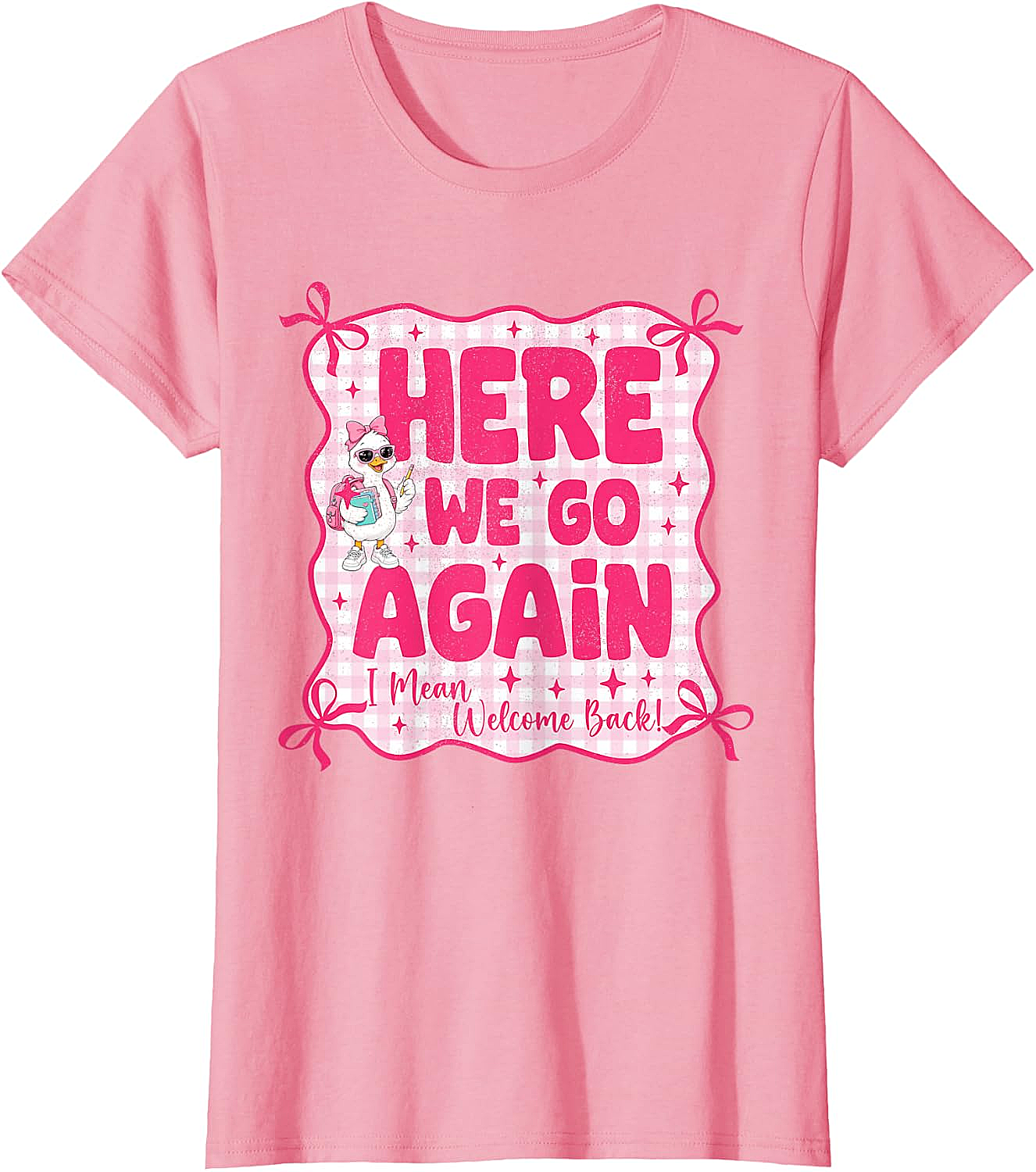 Here We Go Again Back to School Teacher Funny T-Shirt