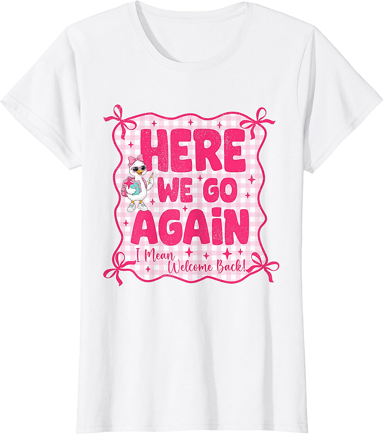 Here We Go Again Back to School Teacher Funny T-Shirt