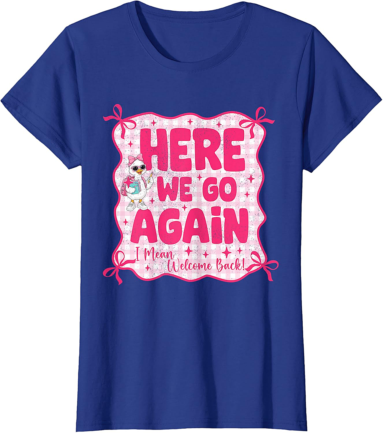 Here We Go Again Back to School Teacher Funny T-Shirt