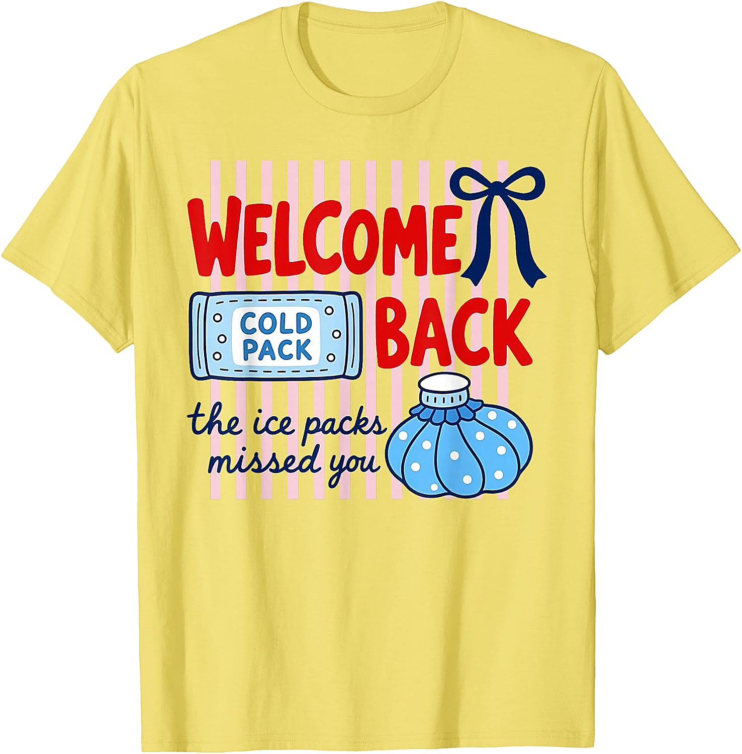  Welcome Back Ice Packs Missed You School Nurse T-Shirt