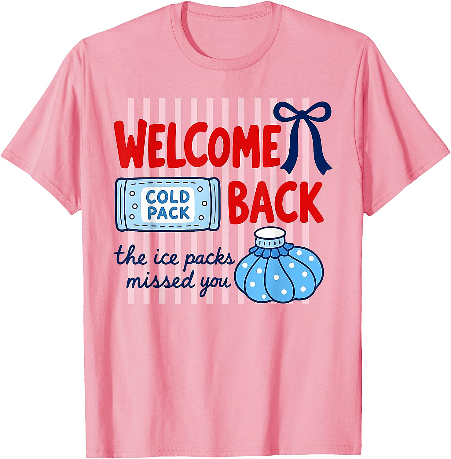  Welcome Back Ice Packs Missed You School Nurse T-Shirt
