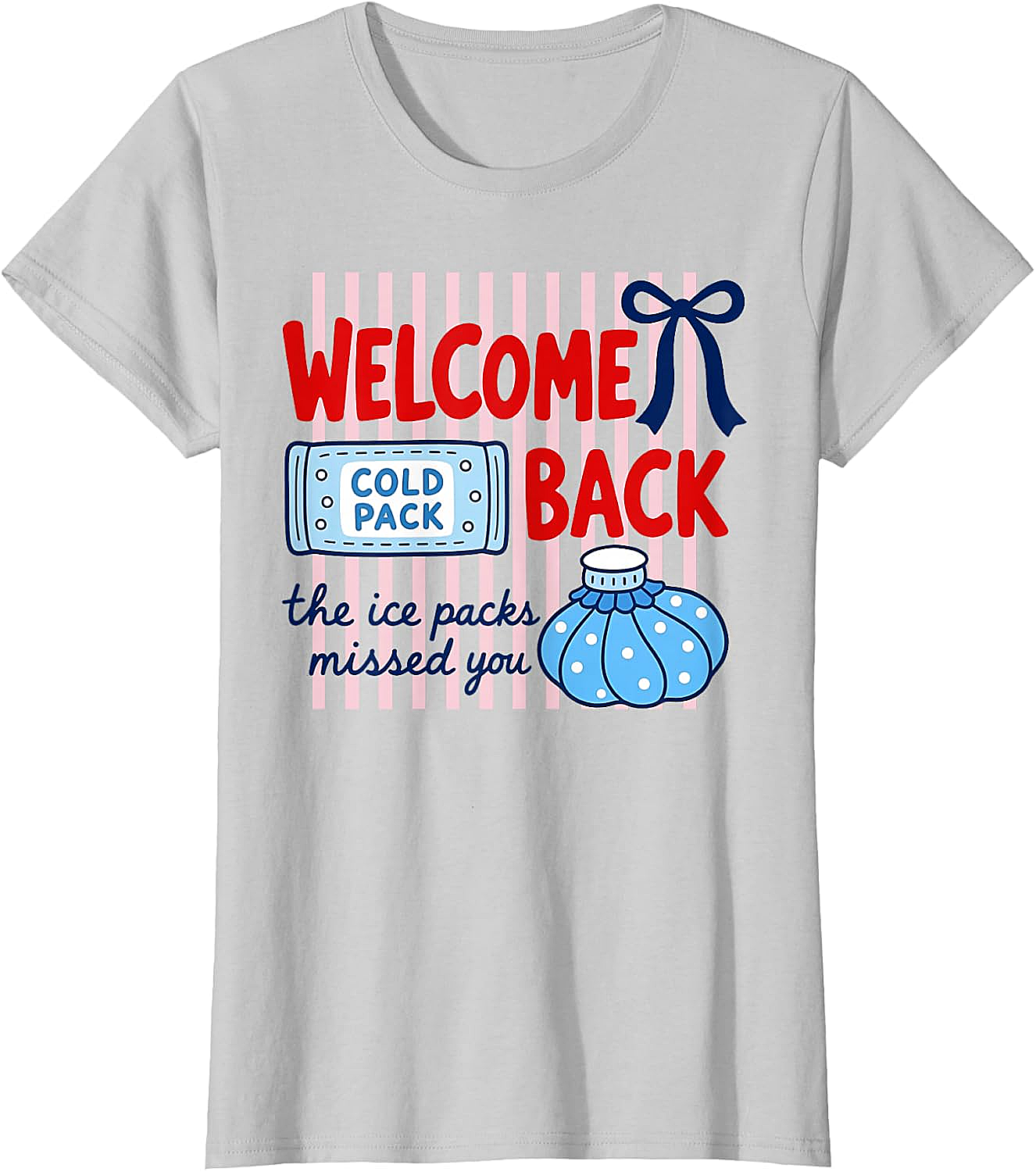  Welcome Back Ice Packs Missed You School Nurse T-Shirt
