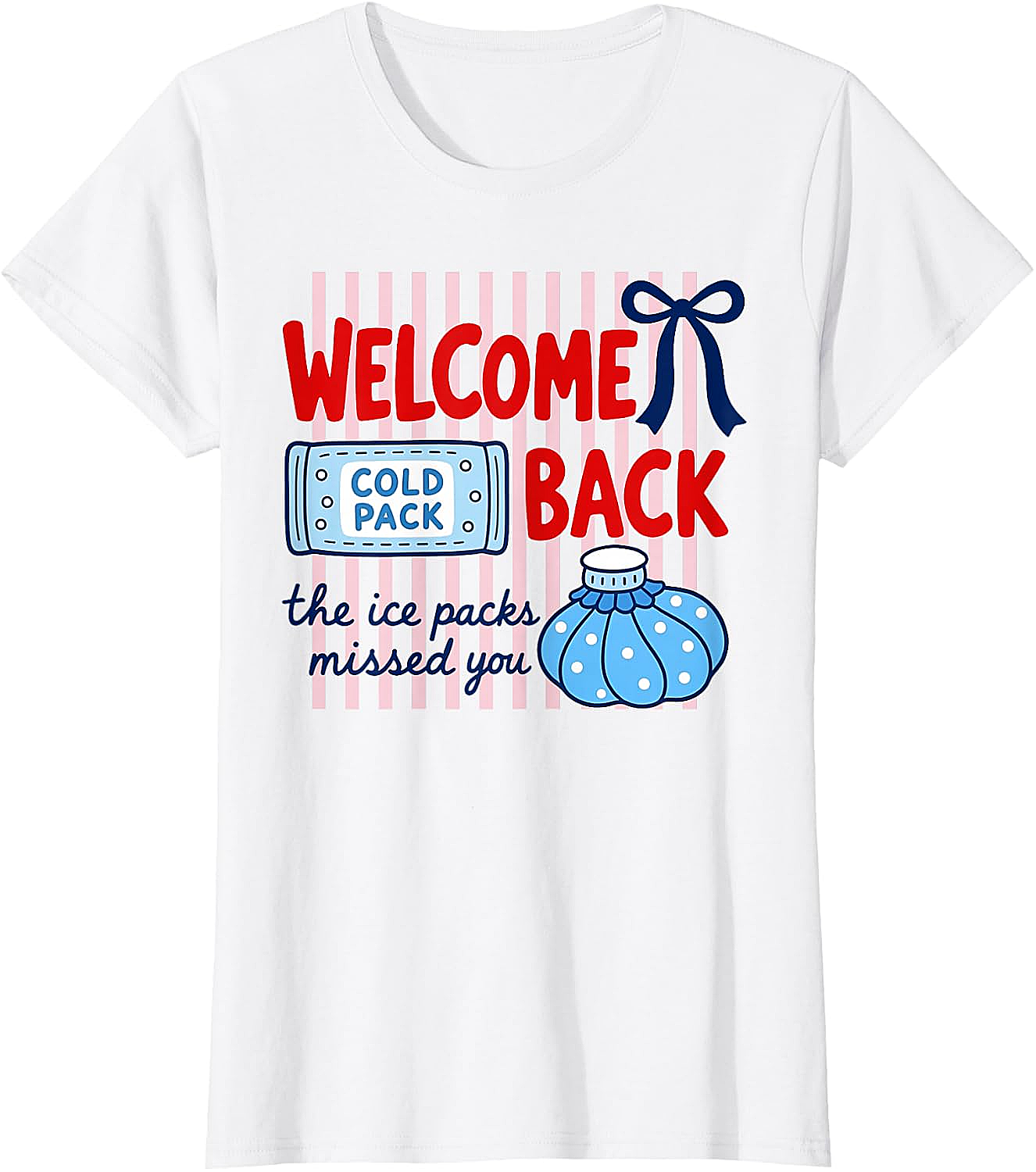  Welcome Back Ice Packs Missed You School Nurse T-Shirt
