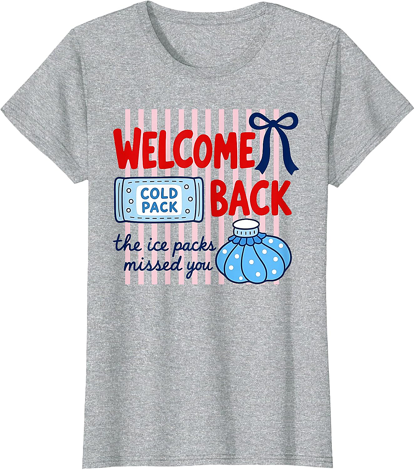  Welcome Back Ice Packs Missed You School Nurse T-Shirt