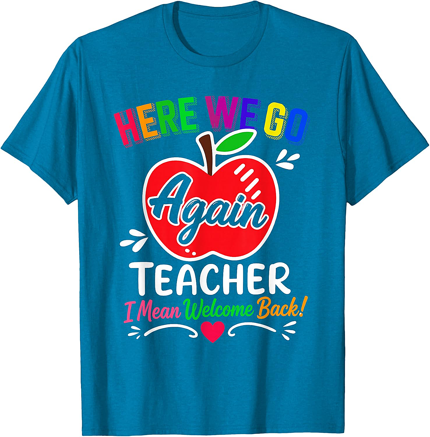  Funny Teacher Welcome Back to School T-Shirt Humor Tee