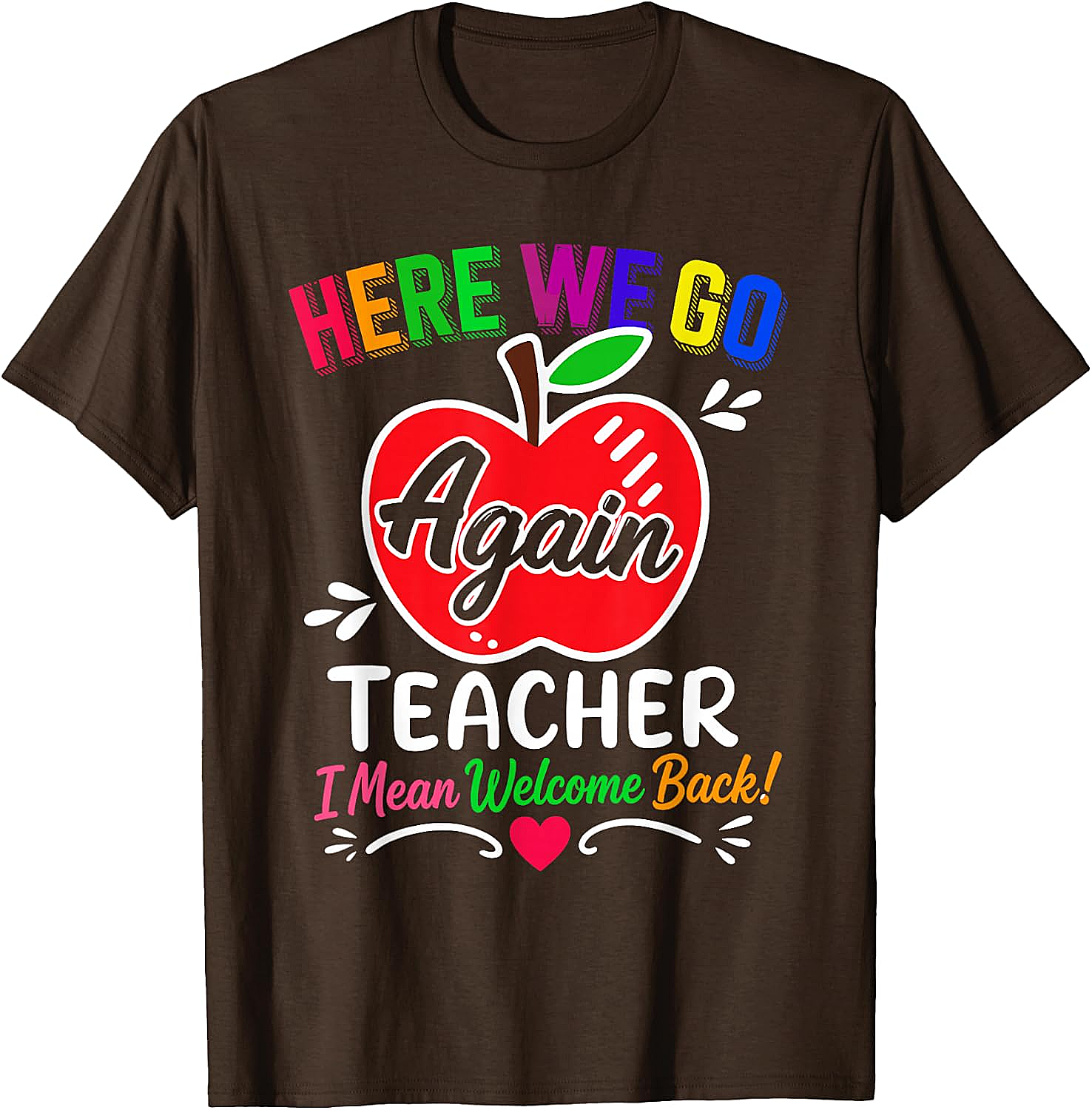  Funny Teacher Welcome Back to School T-Shirt Humor Tee