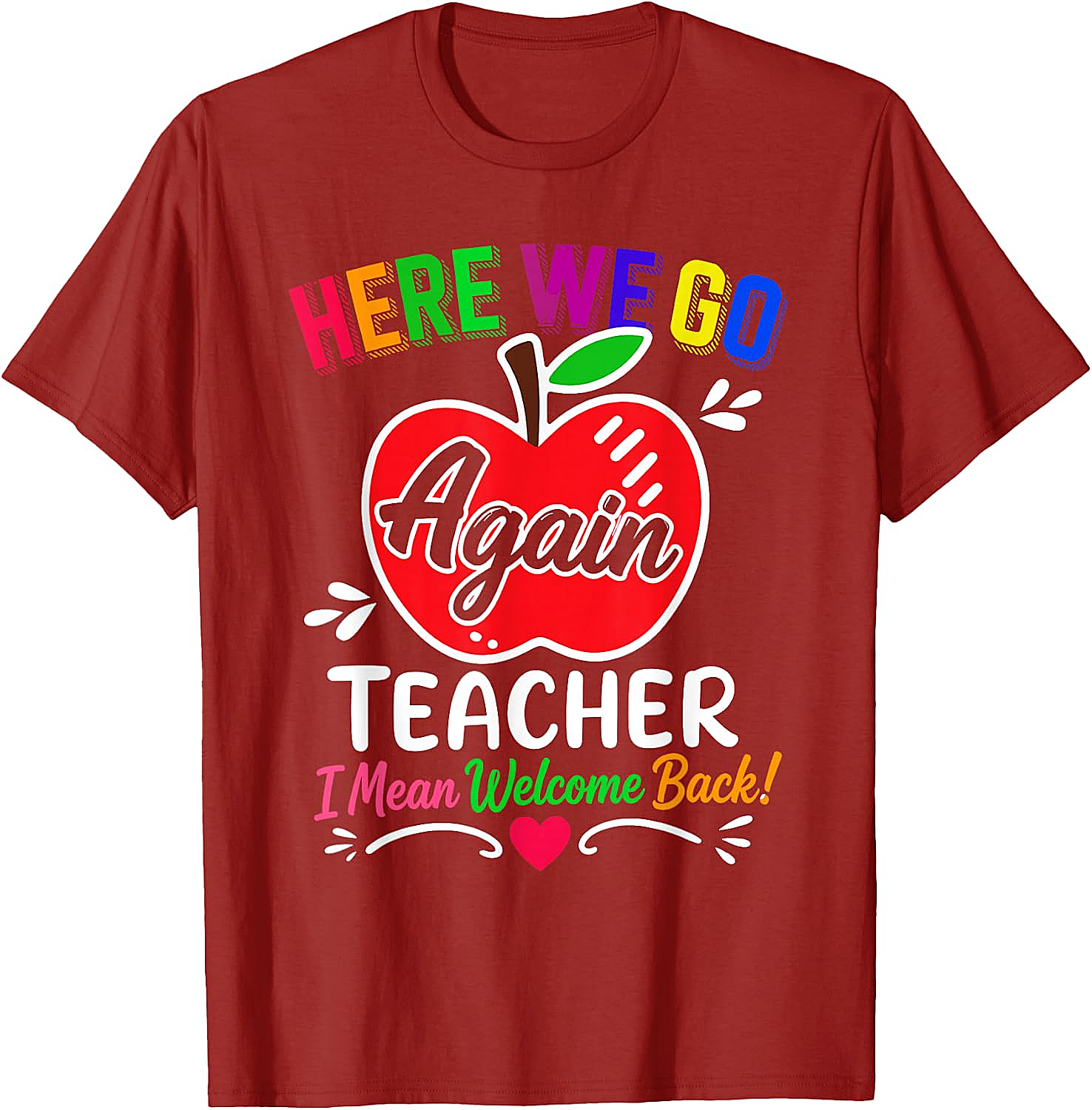  Funny Teacher Welcome Back to School T-Shirt Humor Tee