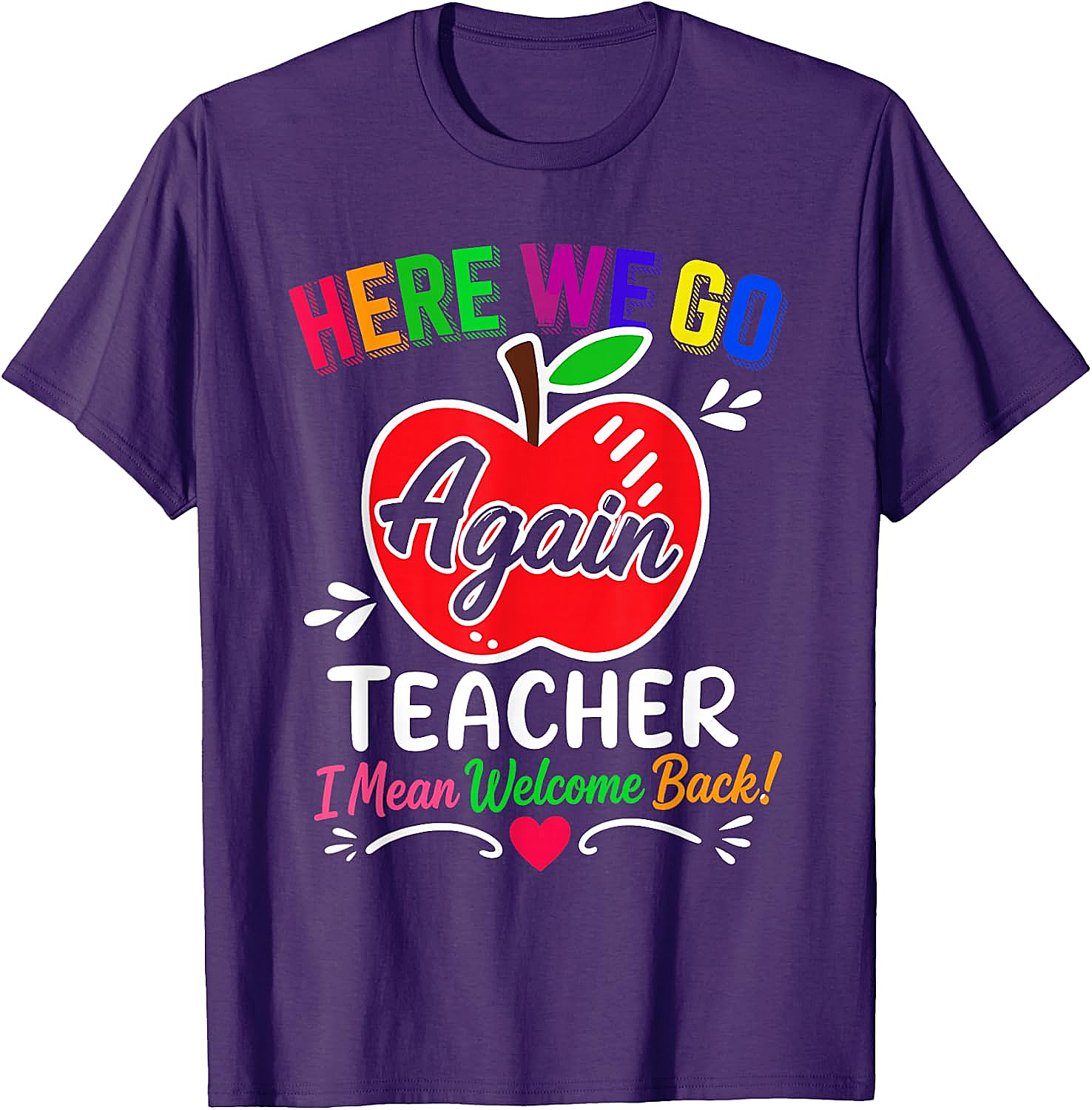  Funny Teacher Welcome Back to School T-Shirt Humor Tee