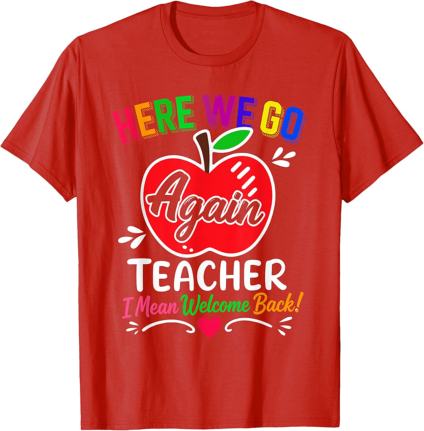  Funny Teacher Welcome Back to School T-Shirt Humor Tee