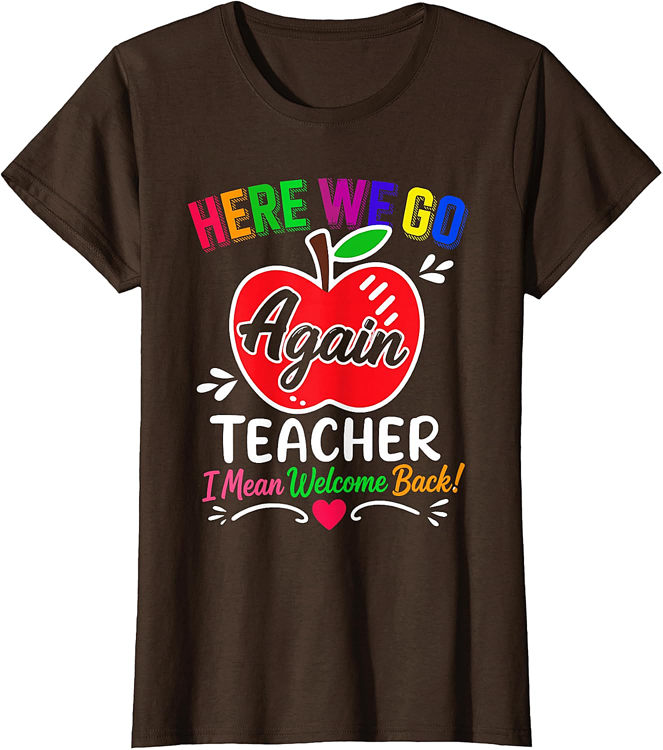  Funny Teacher Welcome Back to School T-Shirt Humor Tee