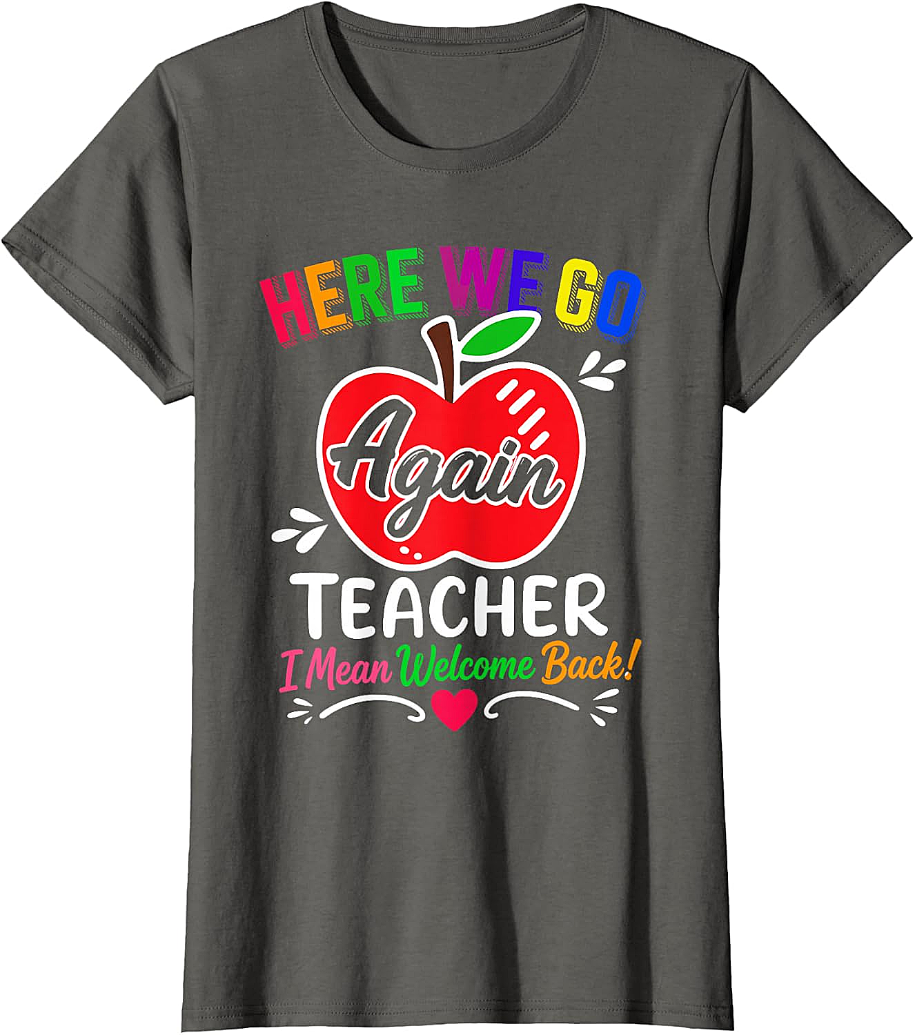  Funny Teacher Welcome Back to School T-Shirt Humor Tee