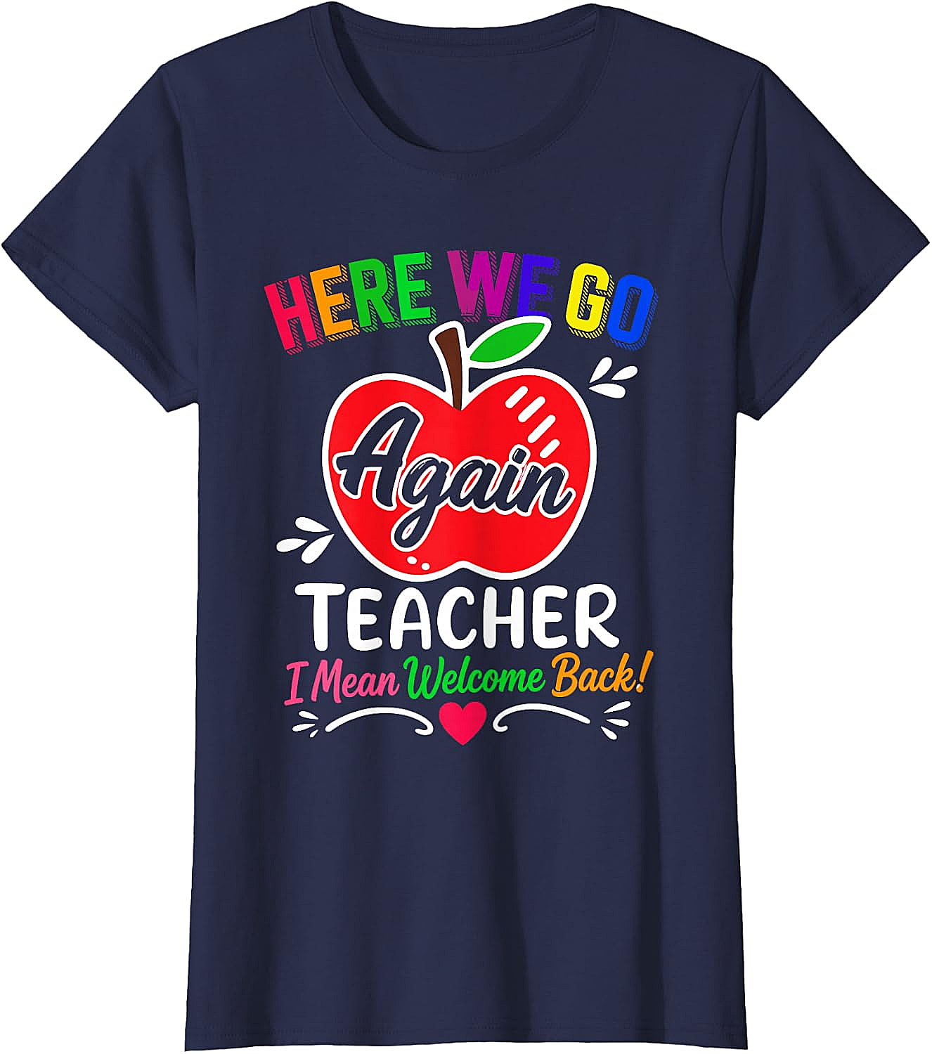  Funny Teacher Welcome Back to School T-Shirt Humor Tee