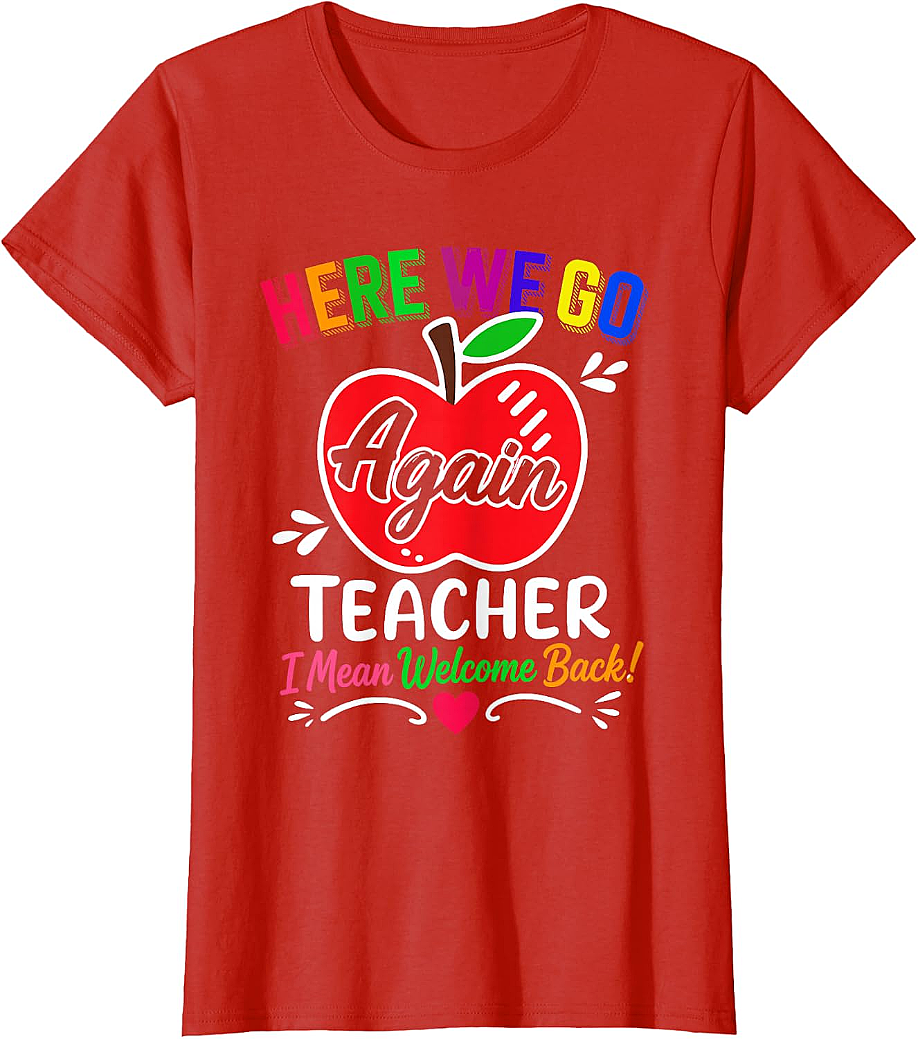 Funny Teacher Welcome Back to School T-Shirt Humor Tee