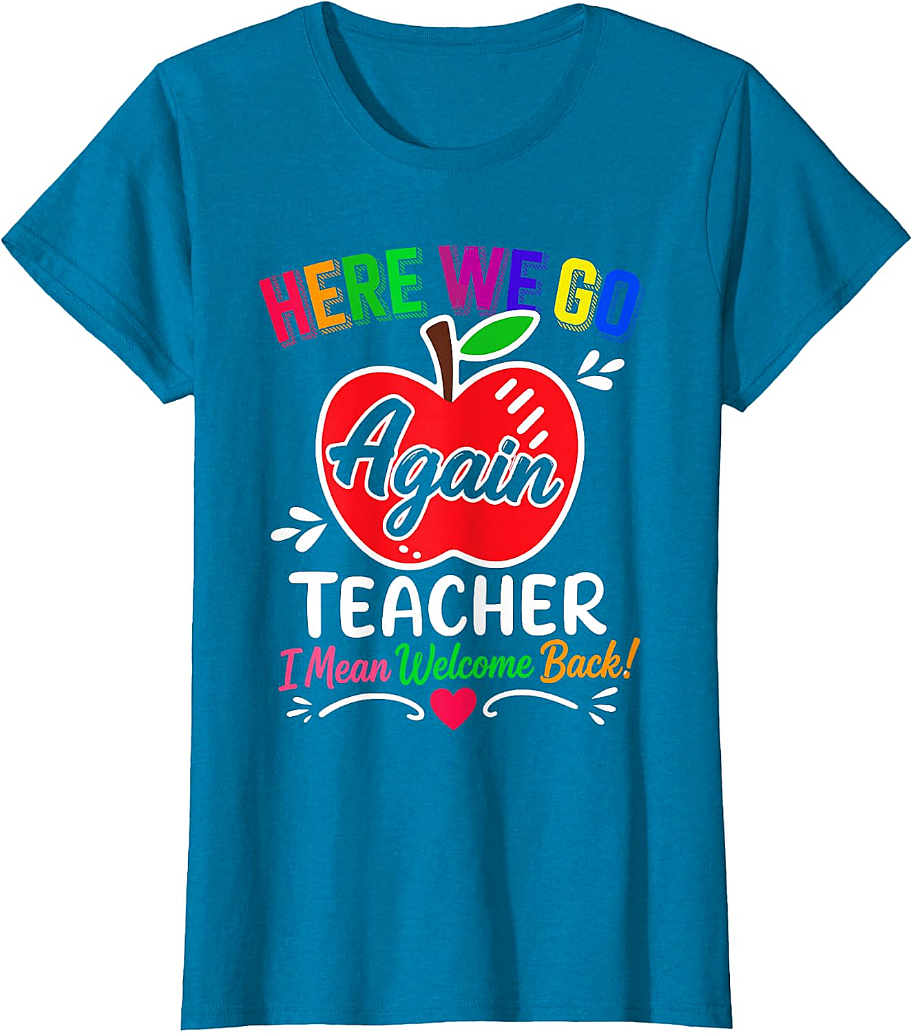  Funny Teacher Welcome Back to School T-Shirt Humor Tee