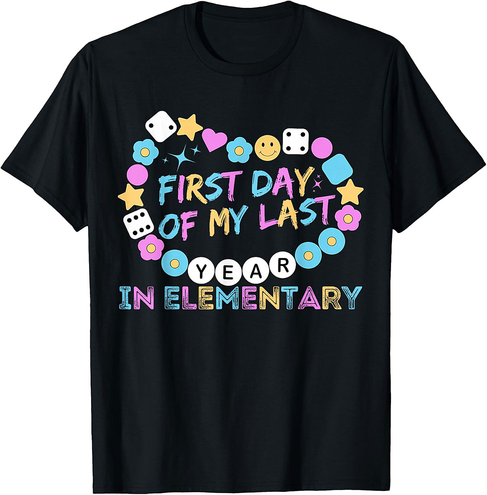 First Day of My Last Year Elementary T Shirt | Kids Tee