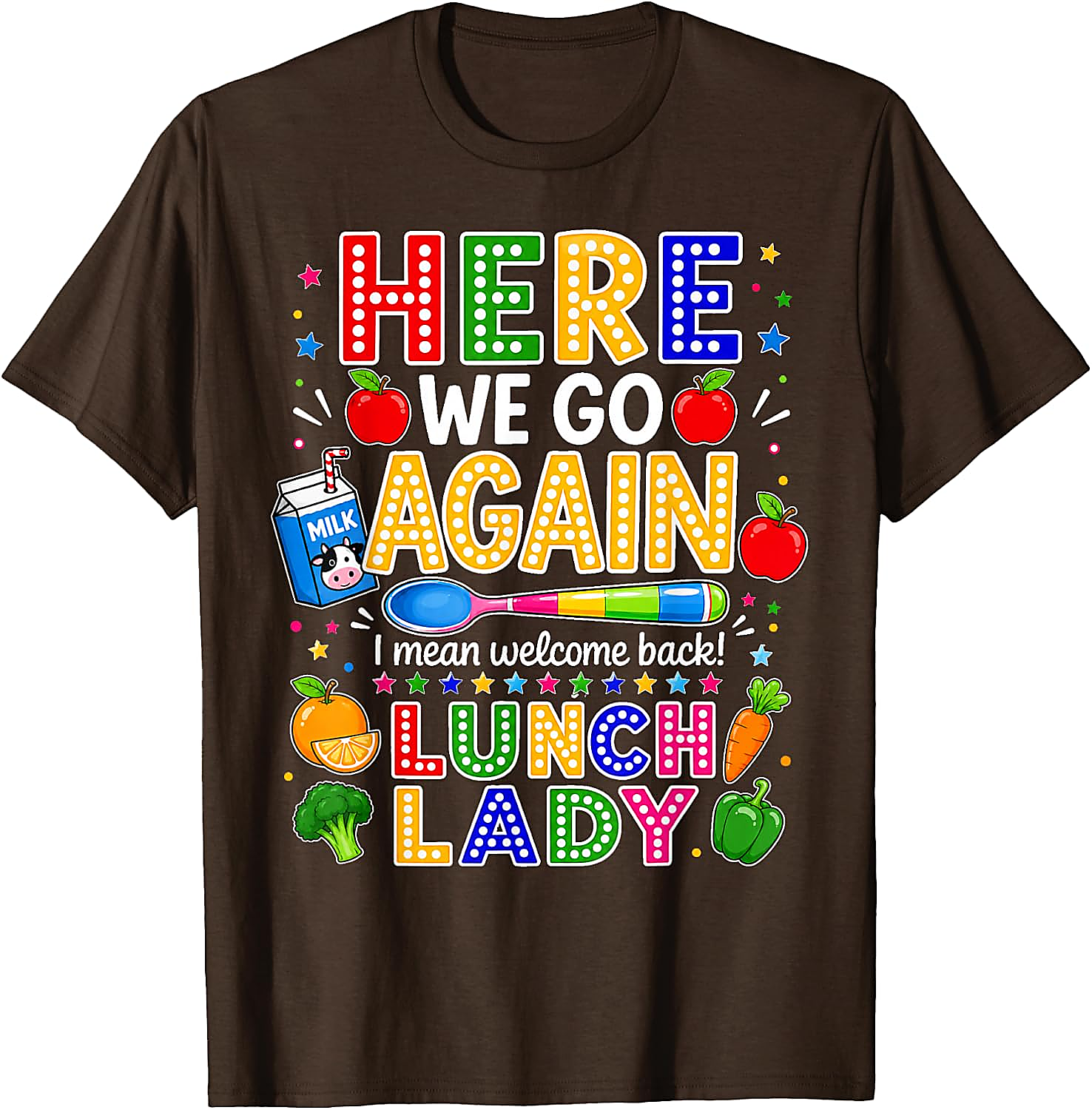 Here We Go Lunch Lady T-Shirt | Funny Back to School Tee
