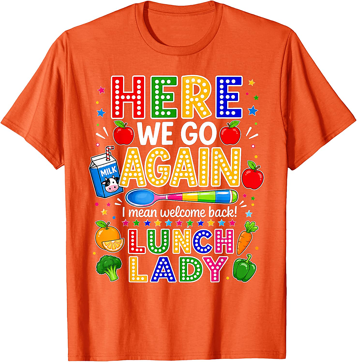 Here We Go Lunch Lady T-Shirt | Funny Back to School Tee