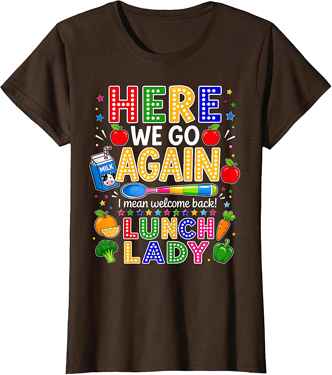 Here We Go Lunch Lady T-Shirt | Funny Back to School Tee