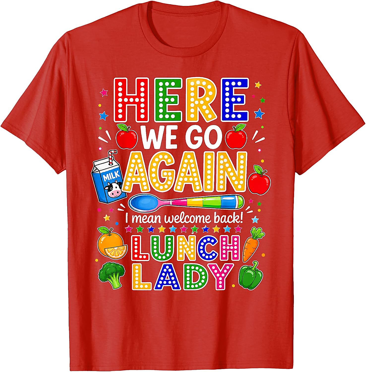 Here We Go Lunch Lady T-Shirt | Funny Back to School Tee
