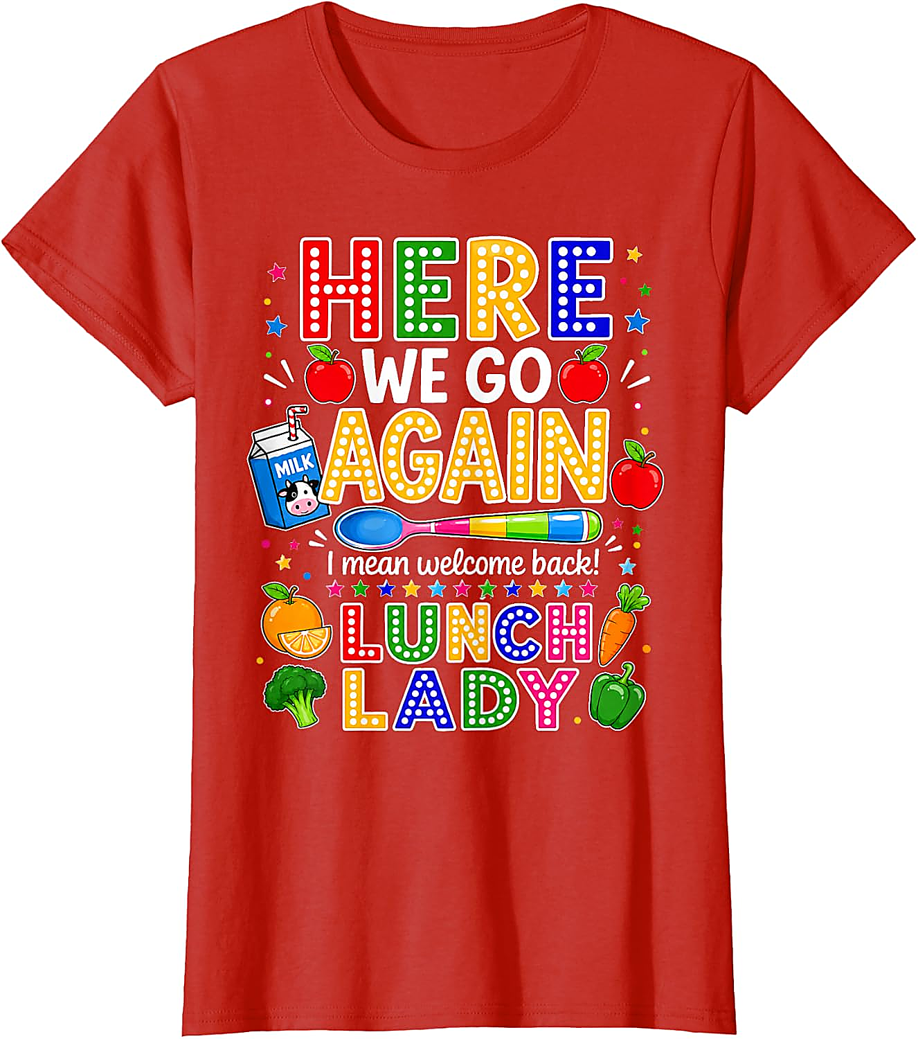 Here We Go Lunch Lady T-Shirt | Funny Back to School Tee