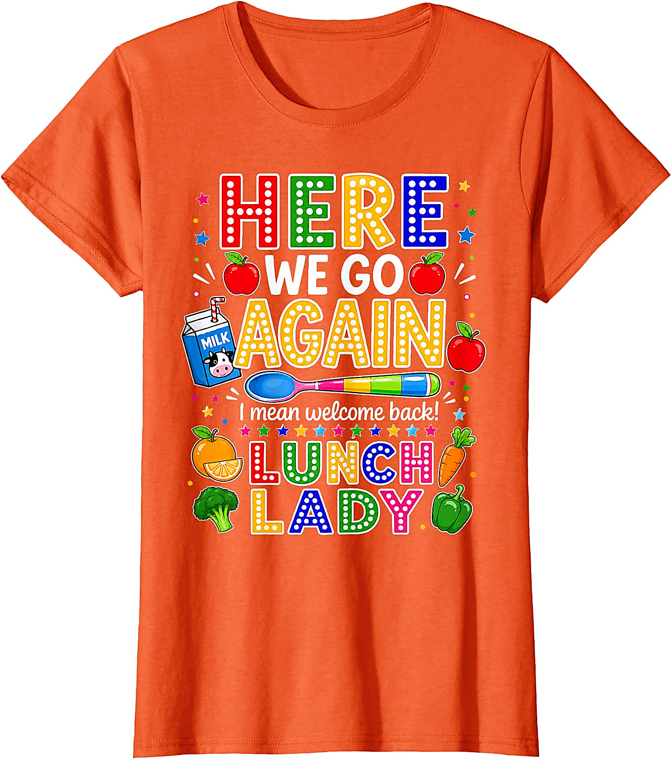 Here We Go Lunch Lady T-Shirt | Funny Back to School Tee