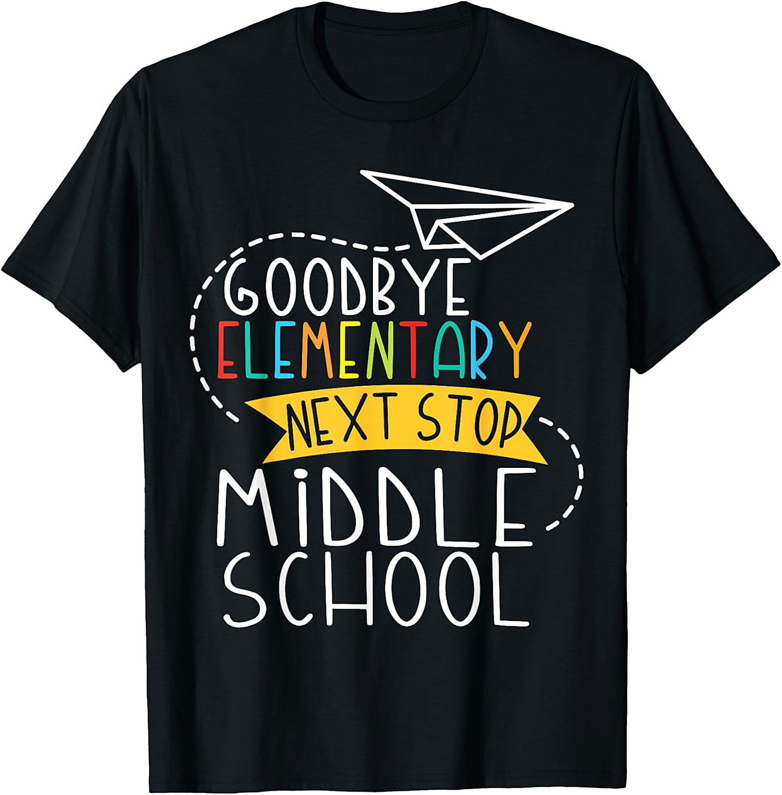 Goodbye Elementary Next Stop Middle School T Shirt