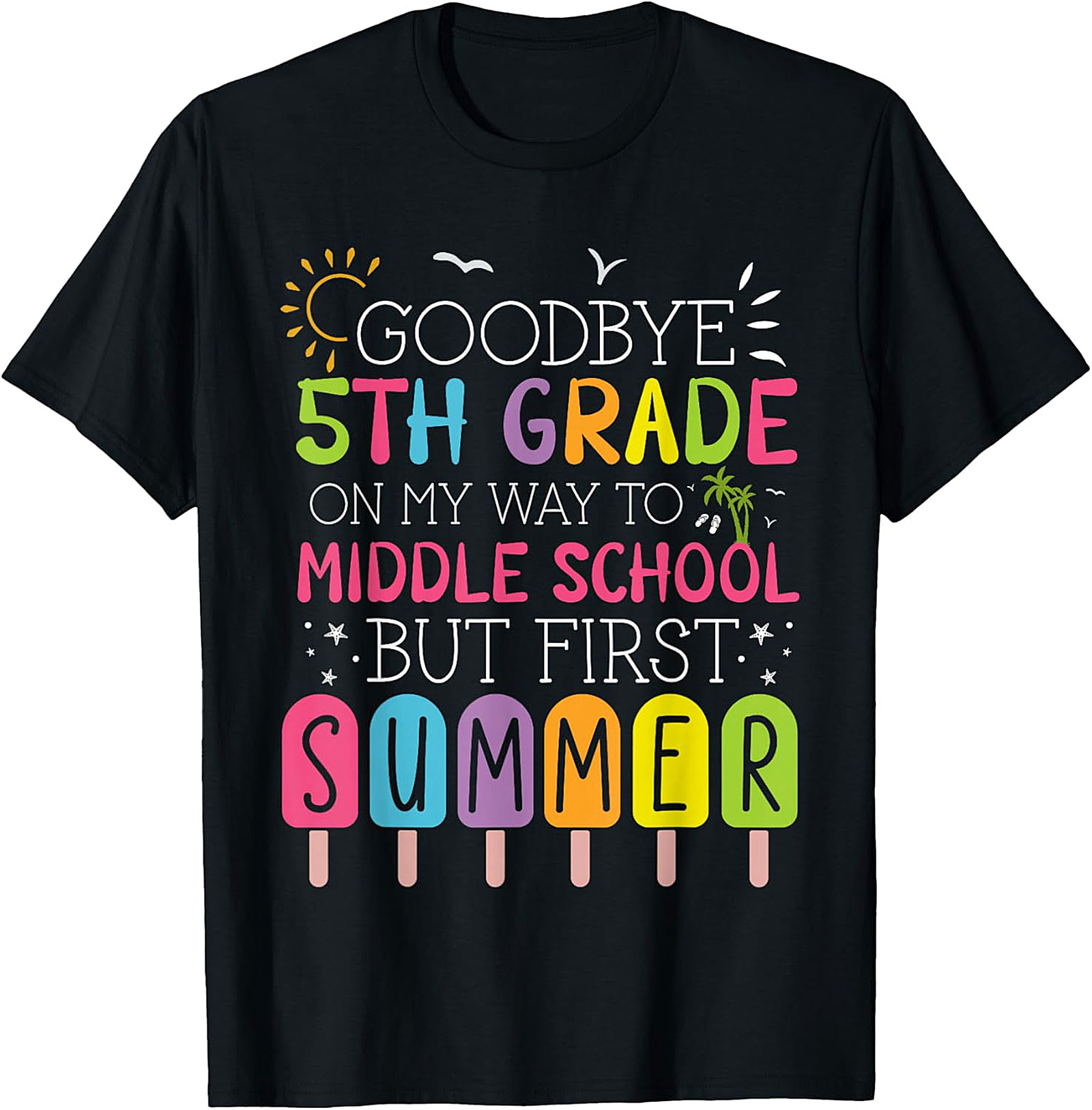 Goodbye 5th Grade Hello Middle School Summer Apparel