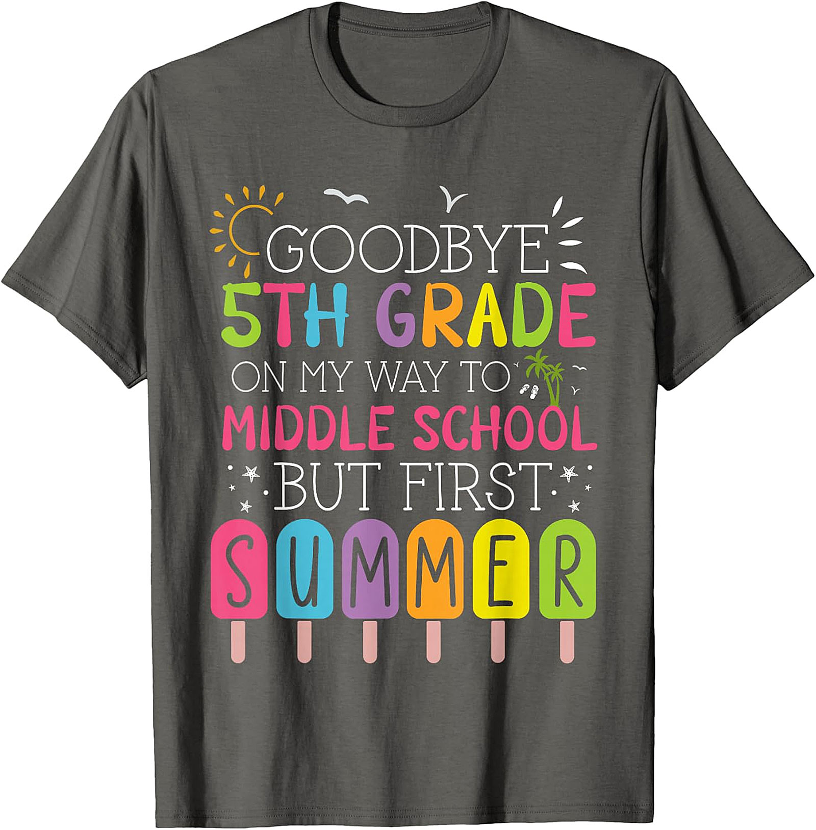 Goodbye 5th Grade Hello Middle School Summer Apparel