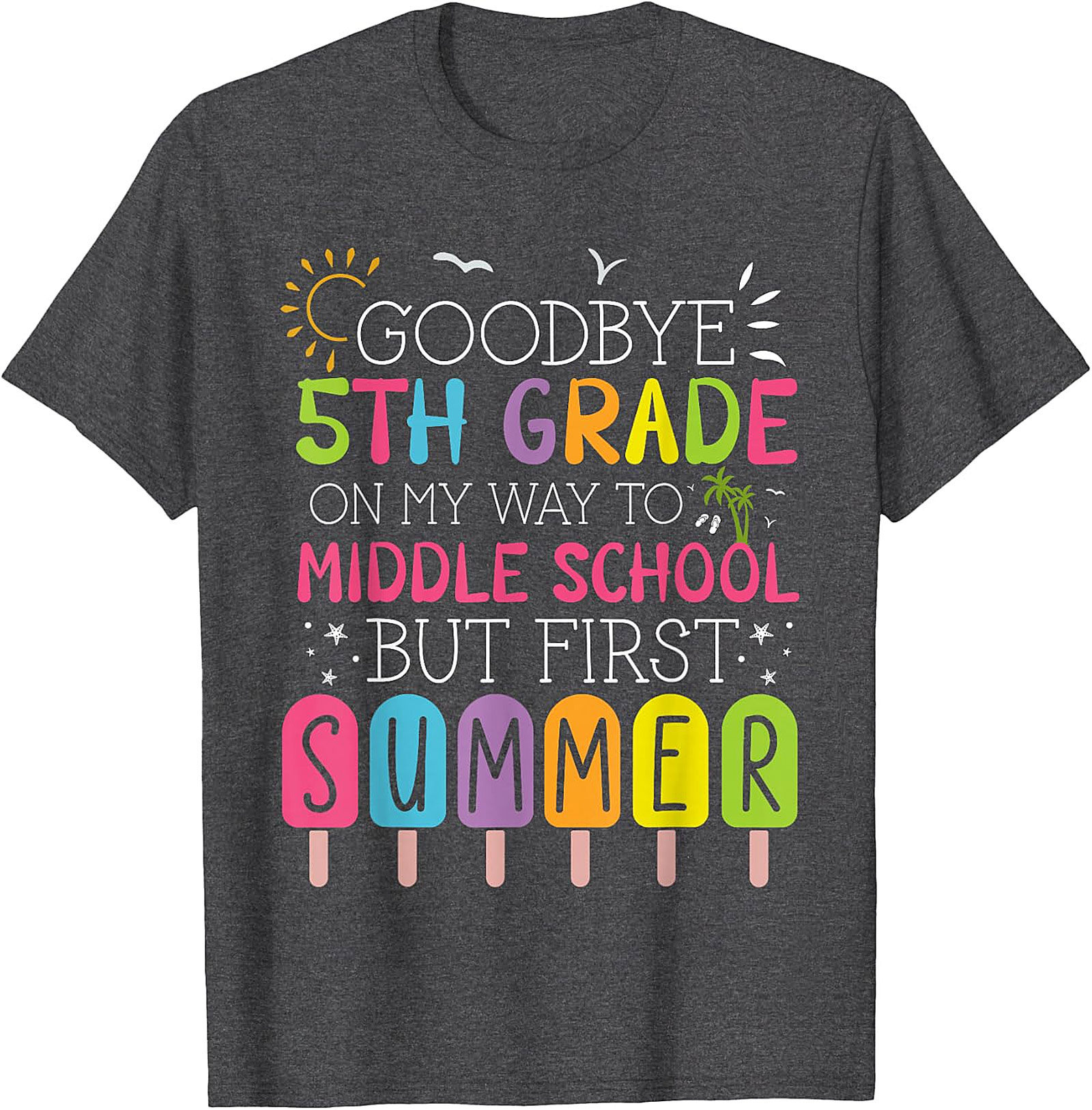 Goodbye 5th Grade Hello Middle School Summer Apparel
