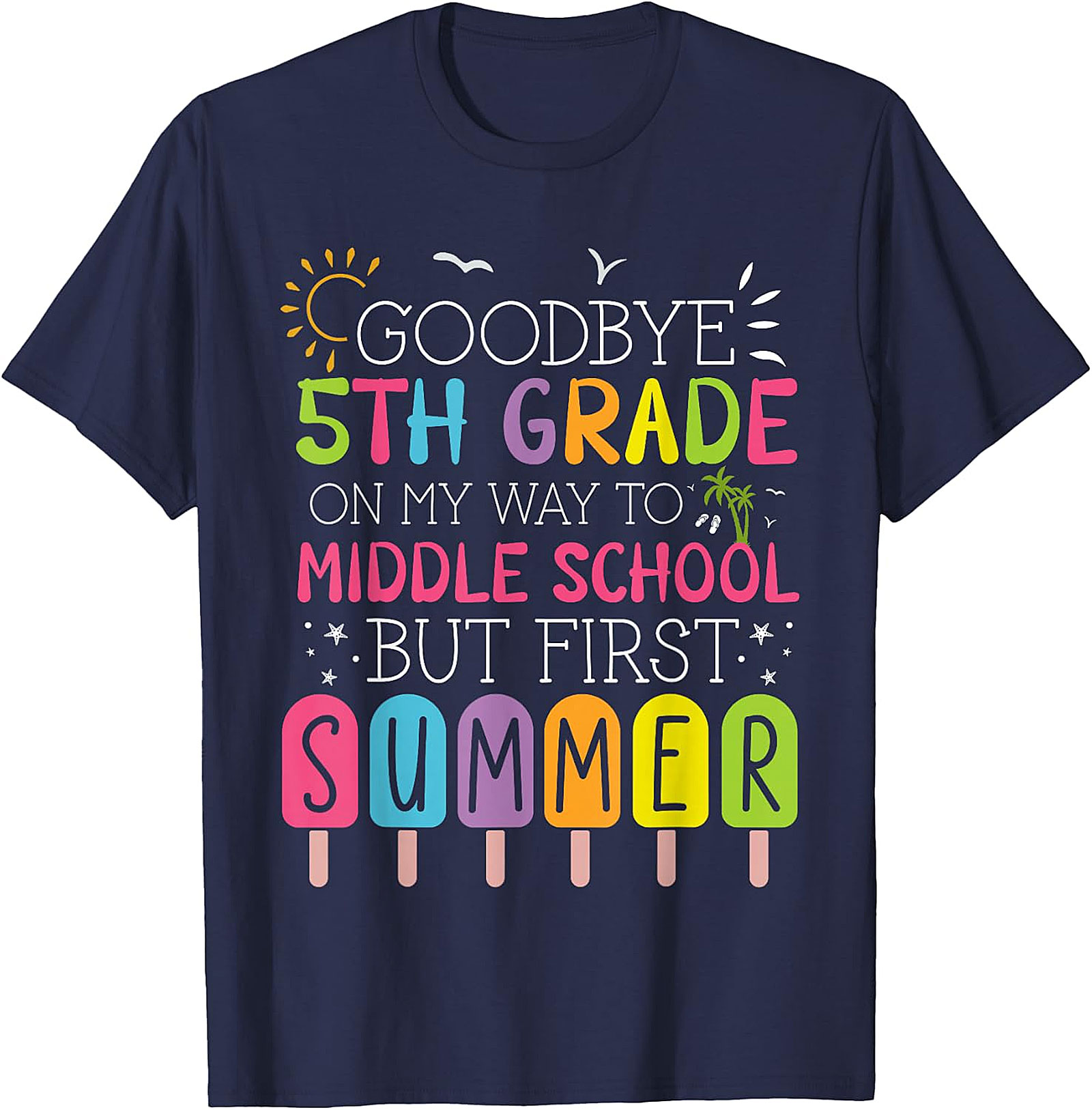 Goodbye 5th Grade Hello Middle School Summer Apparel