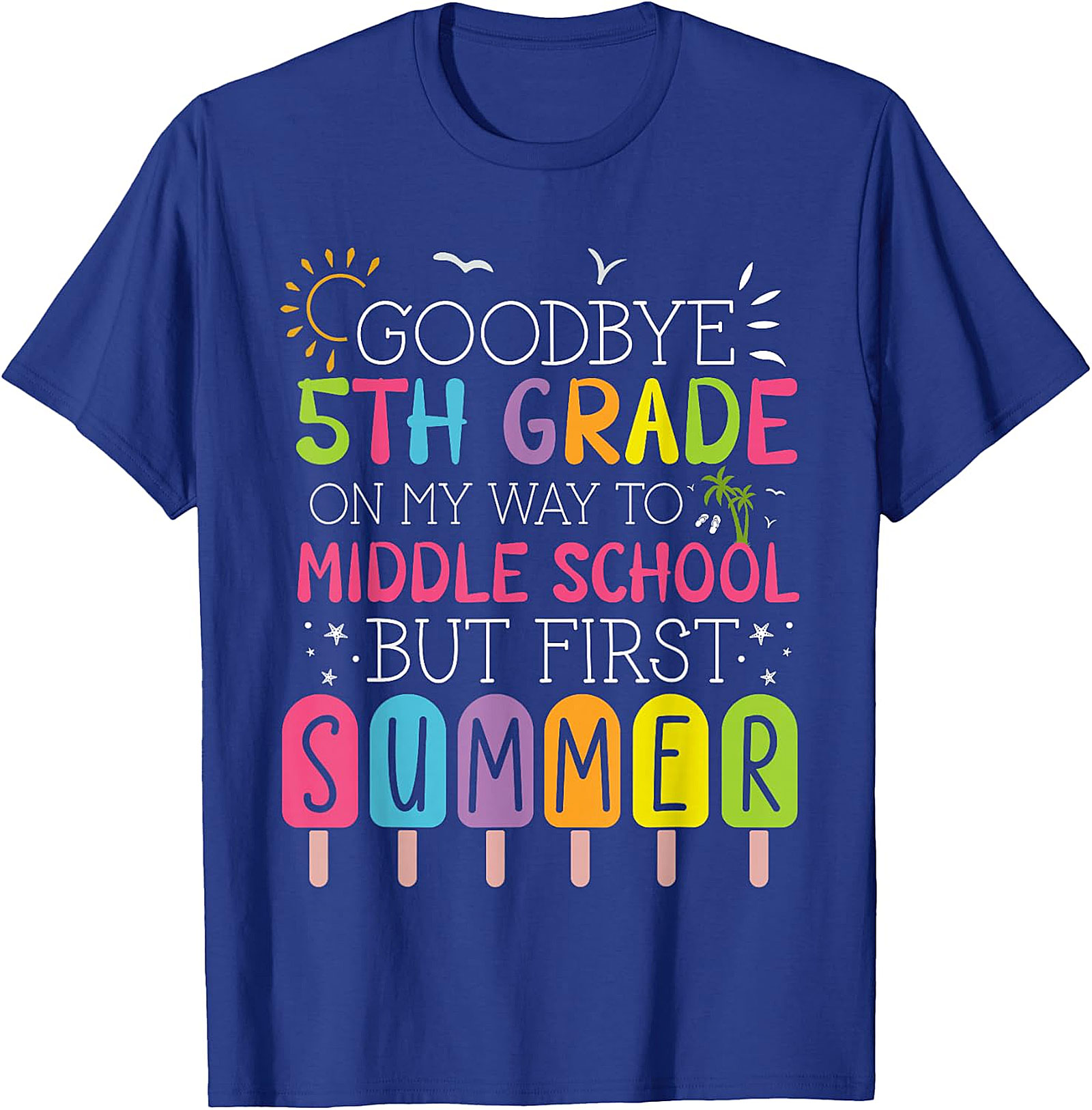 Goodbye 5th Grade Hello Middle School Summer Apparel