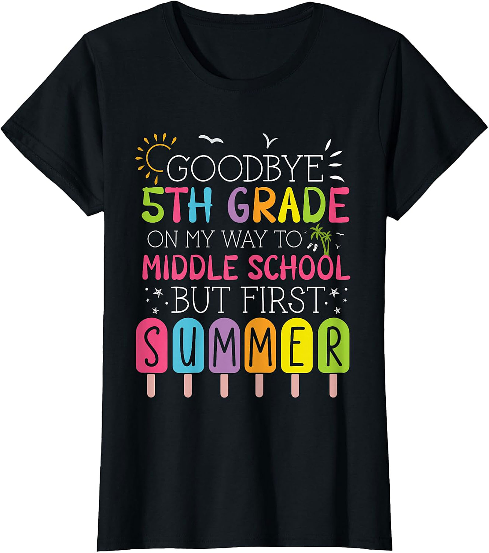 Goodbye 5th Grade Hello Middle School Summer Apparel