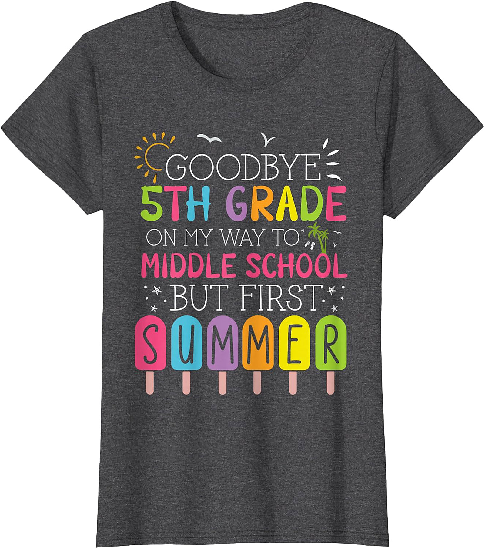 Goodbye 5th Grade Hello Middle School Summer Apparel