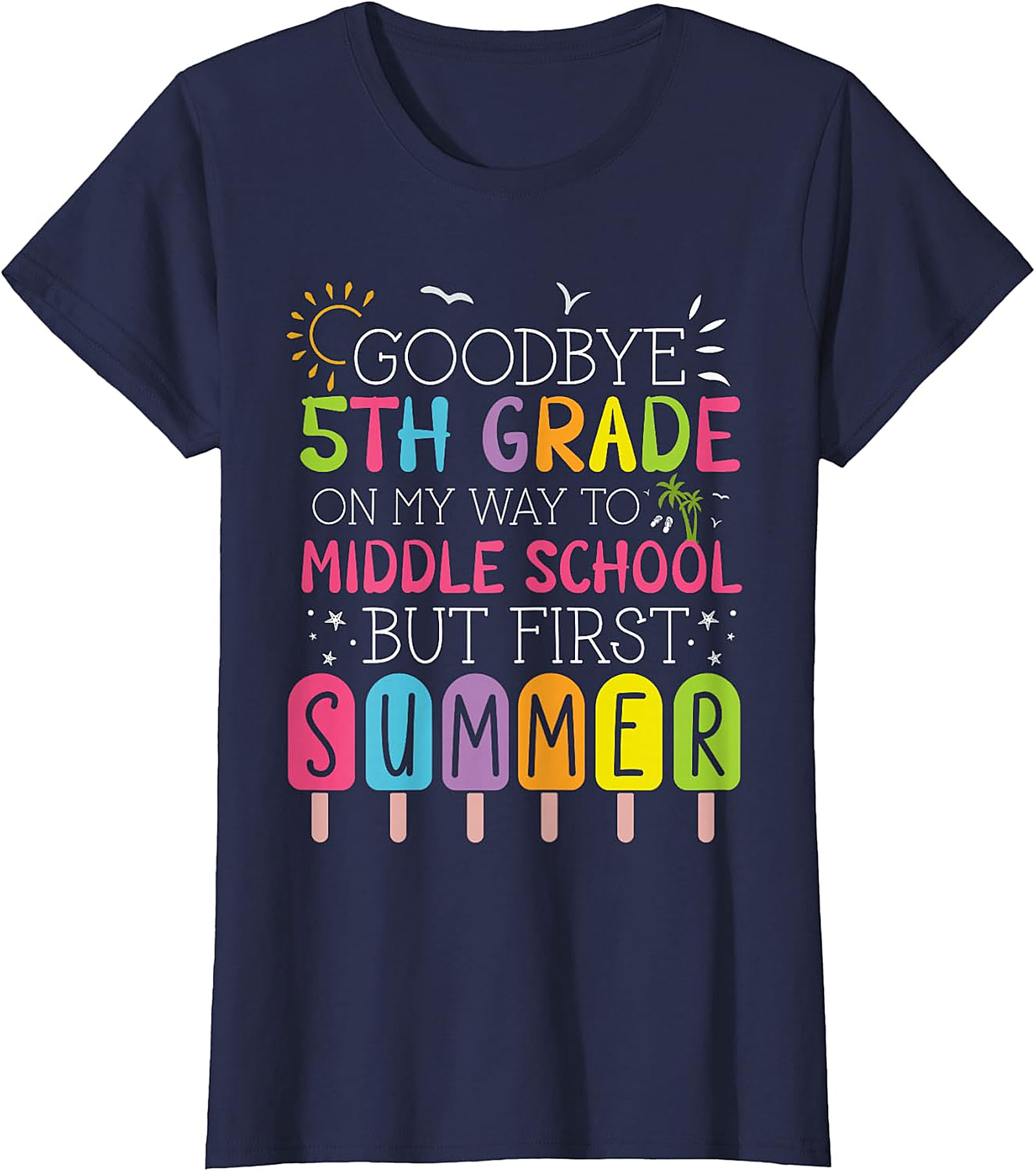 Goodbye 5th Grade Hello Middle School Summer Apparel