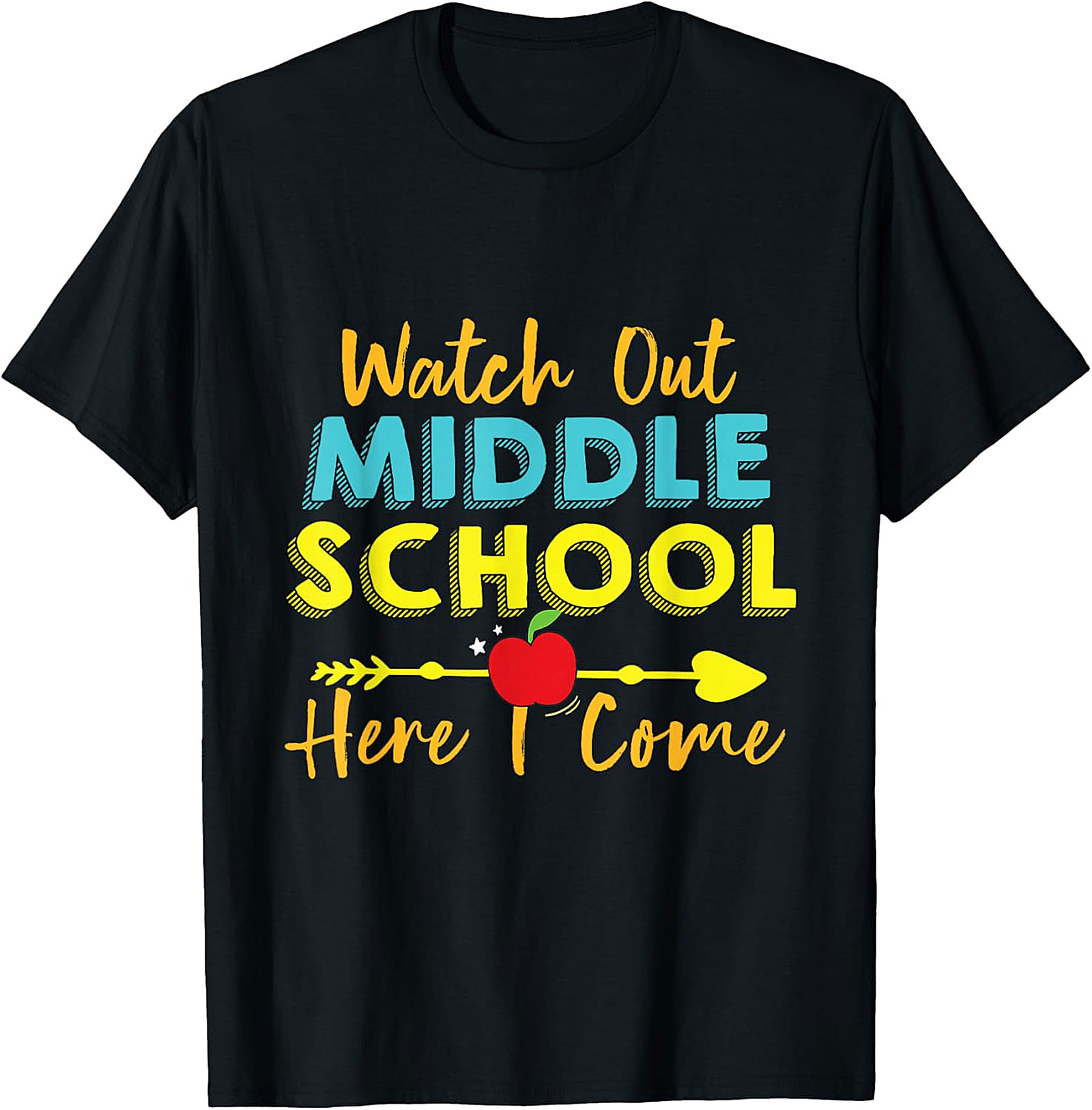 Watch Out Middle School Here I Come T Shirt