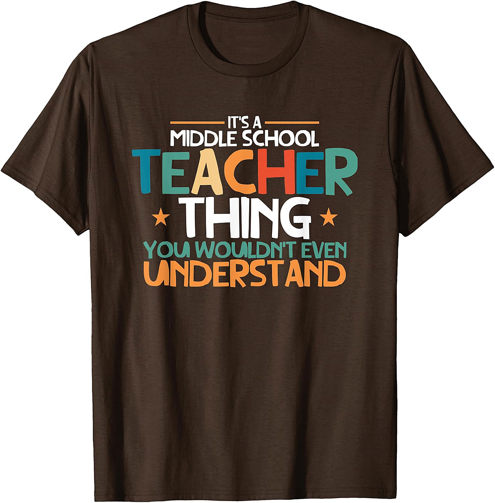 Middle School Teacher Thing T Shirt | Humorous Educator Tee