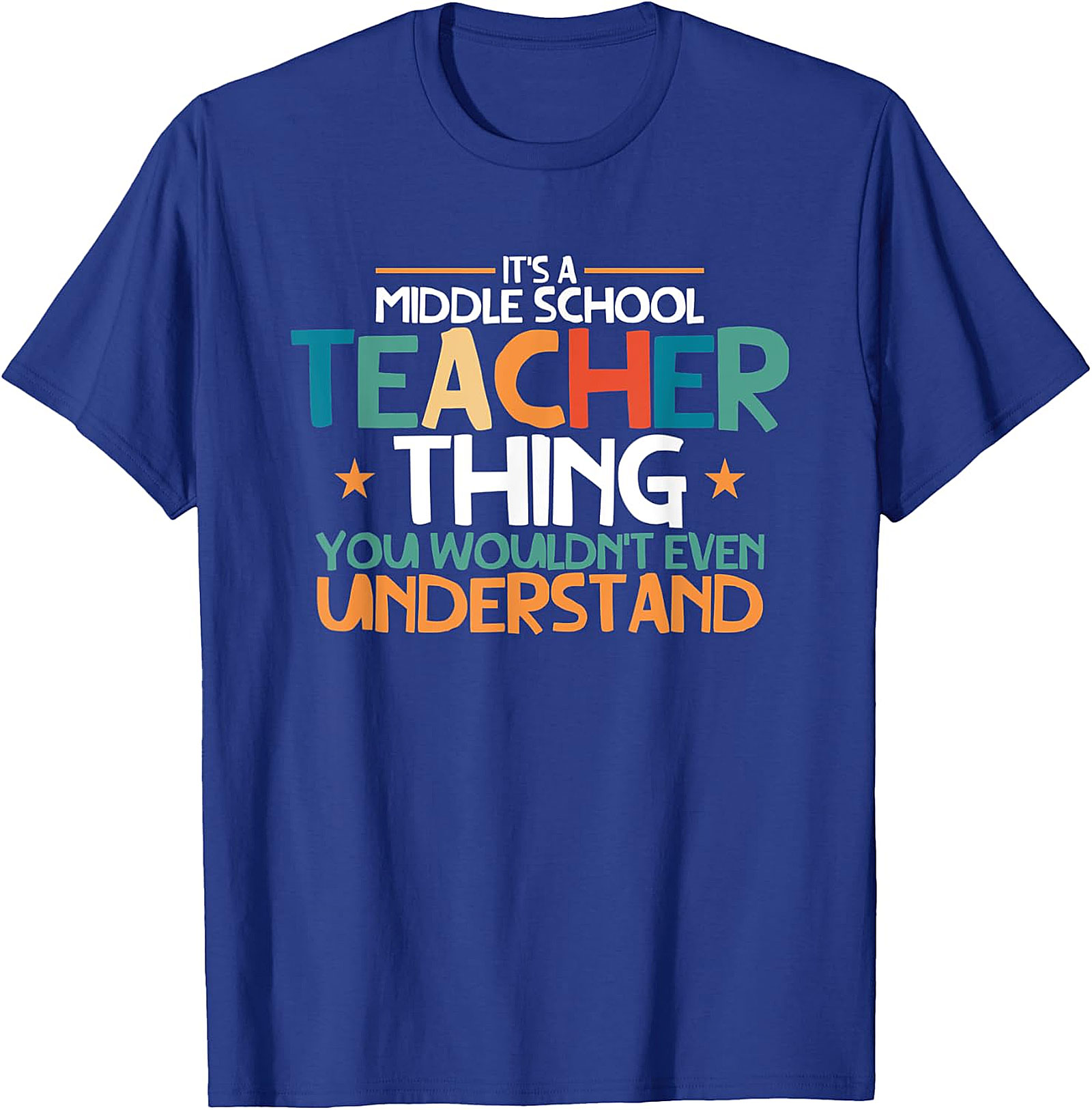 Middle School Teacher Thing T Shirt | Humorous Educator Tee