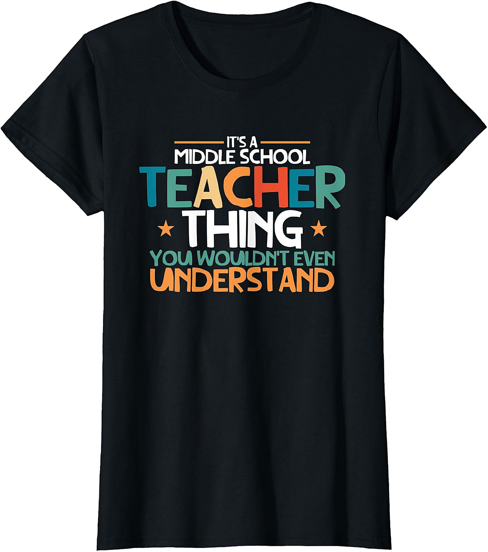 Middle School Teacher Thing T Shirt | Humorous Educator Tee